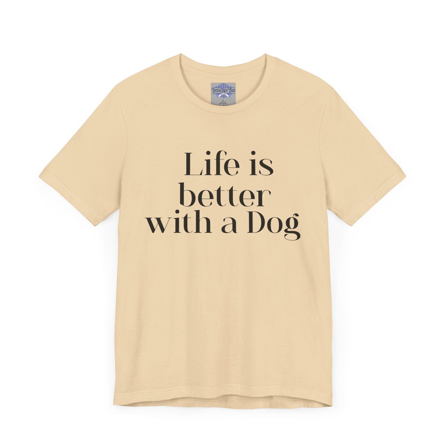 Dog Lover Tee, Life is better with a dog
