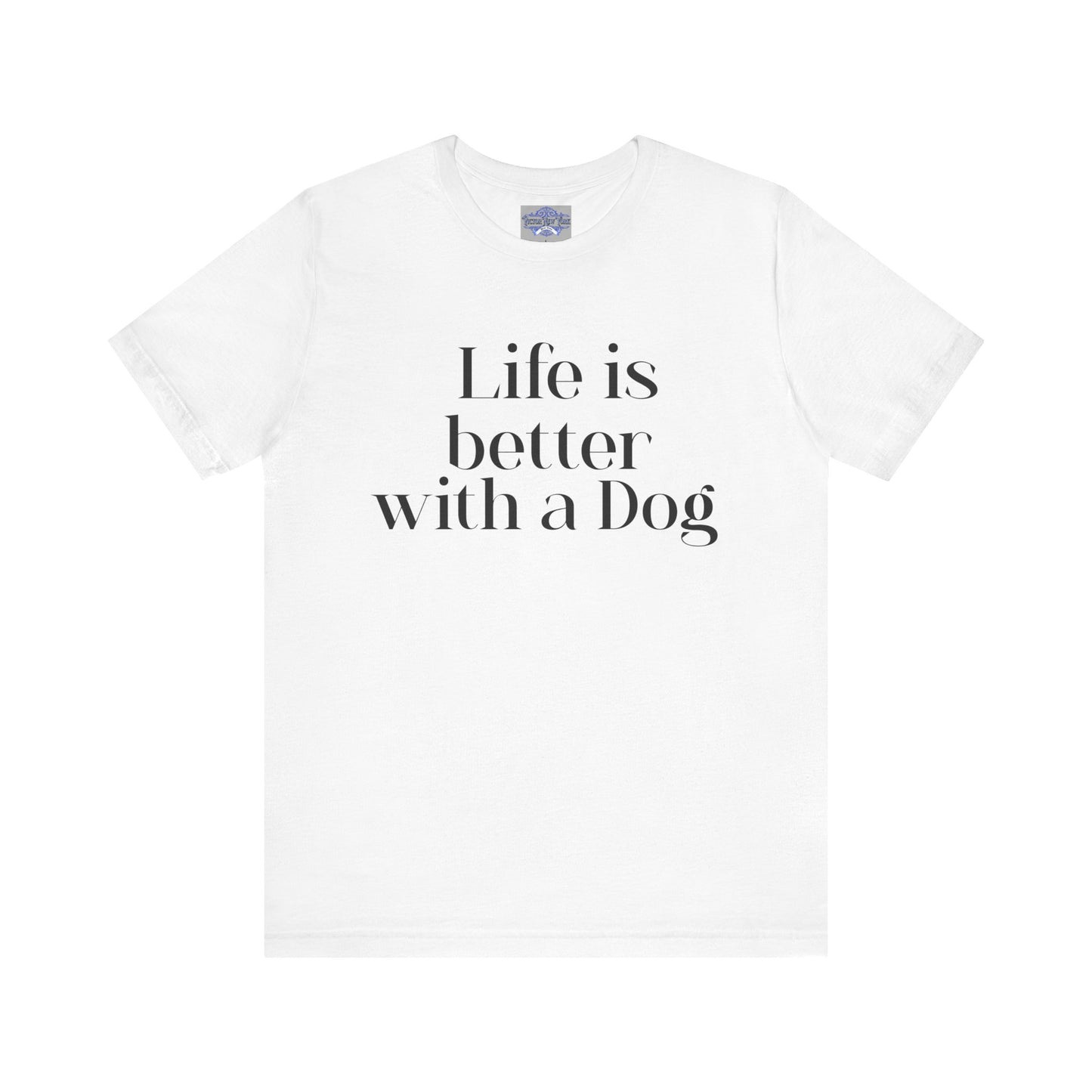 Dog Lover Tee, Life is better with a dog
