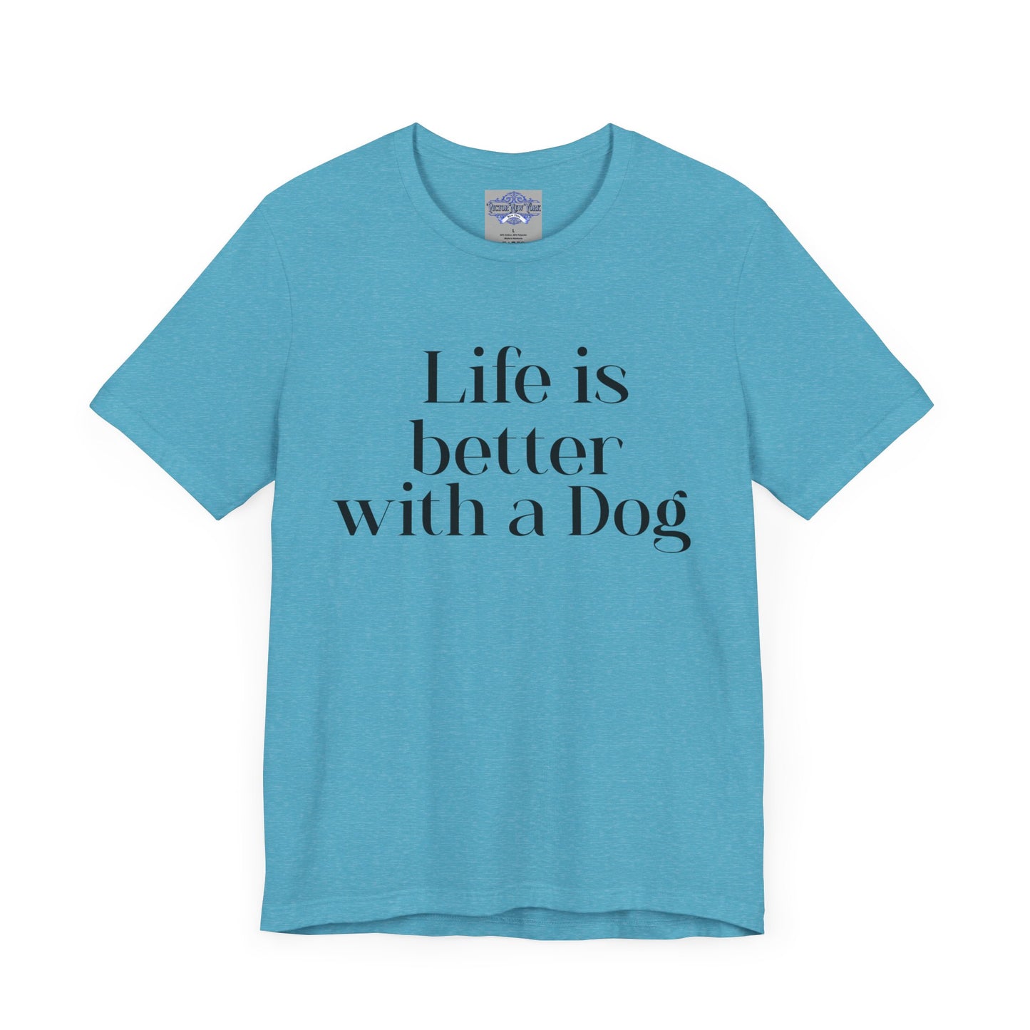 Dog Lover Tee, Life is better with a dog
