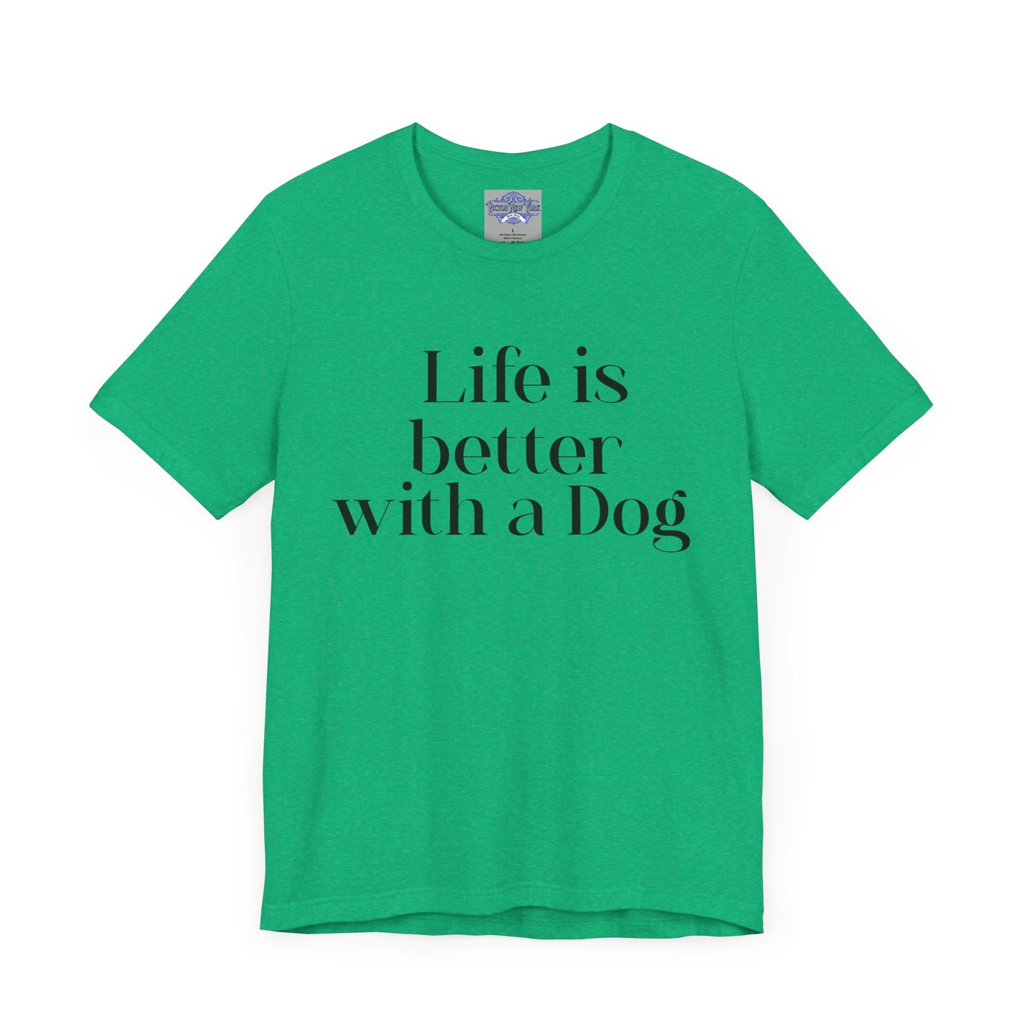 Dog Lover Tee, Life is better with a dog