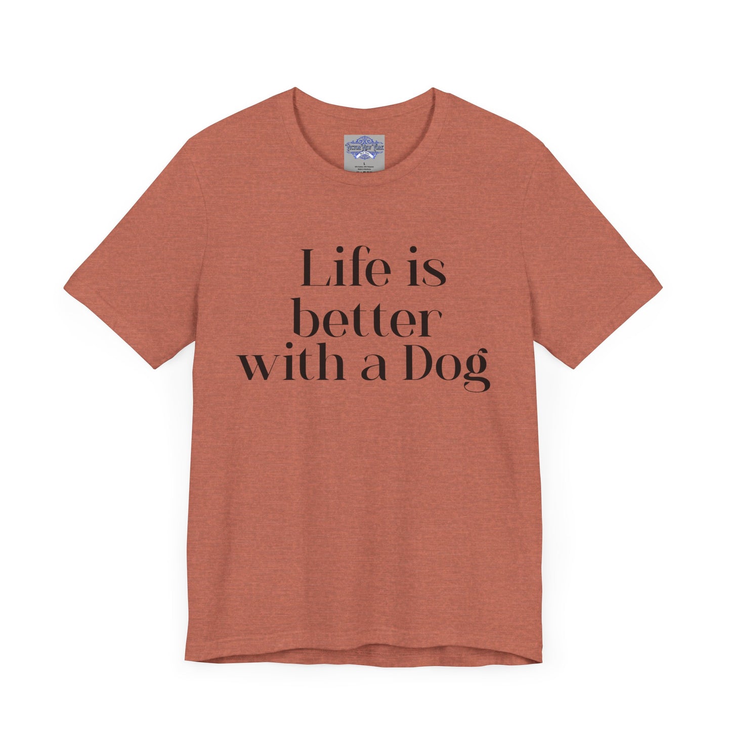 Dog Lover Tee, Life is better with a dog