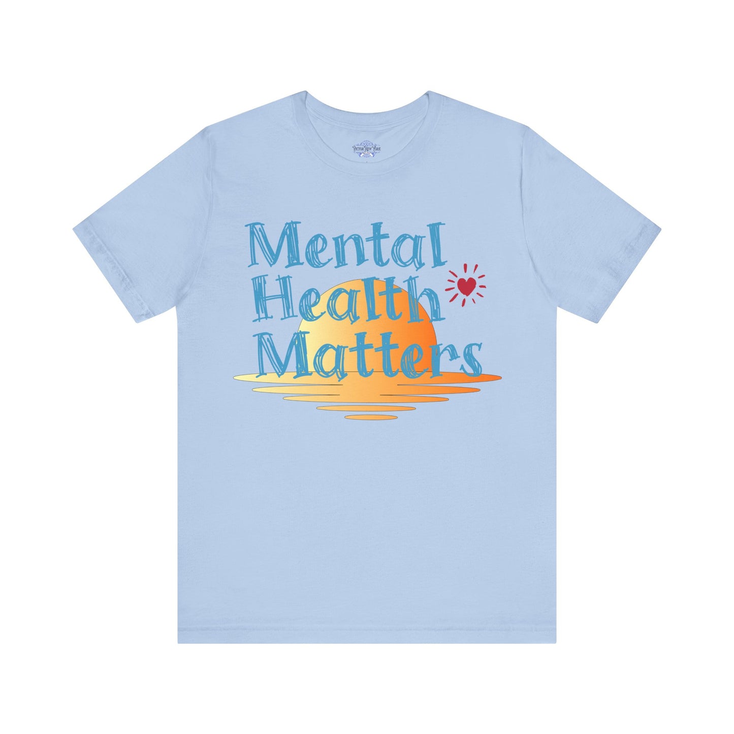 "Mental Health Matters T-Shirt – Inspirational Self-Care & Wellness Tee for Awareness & Support"