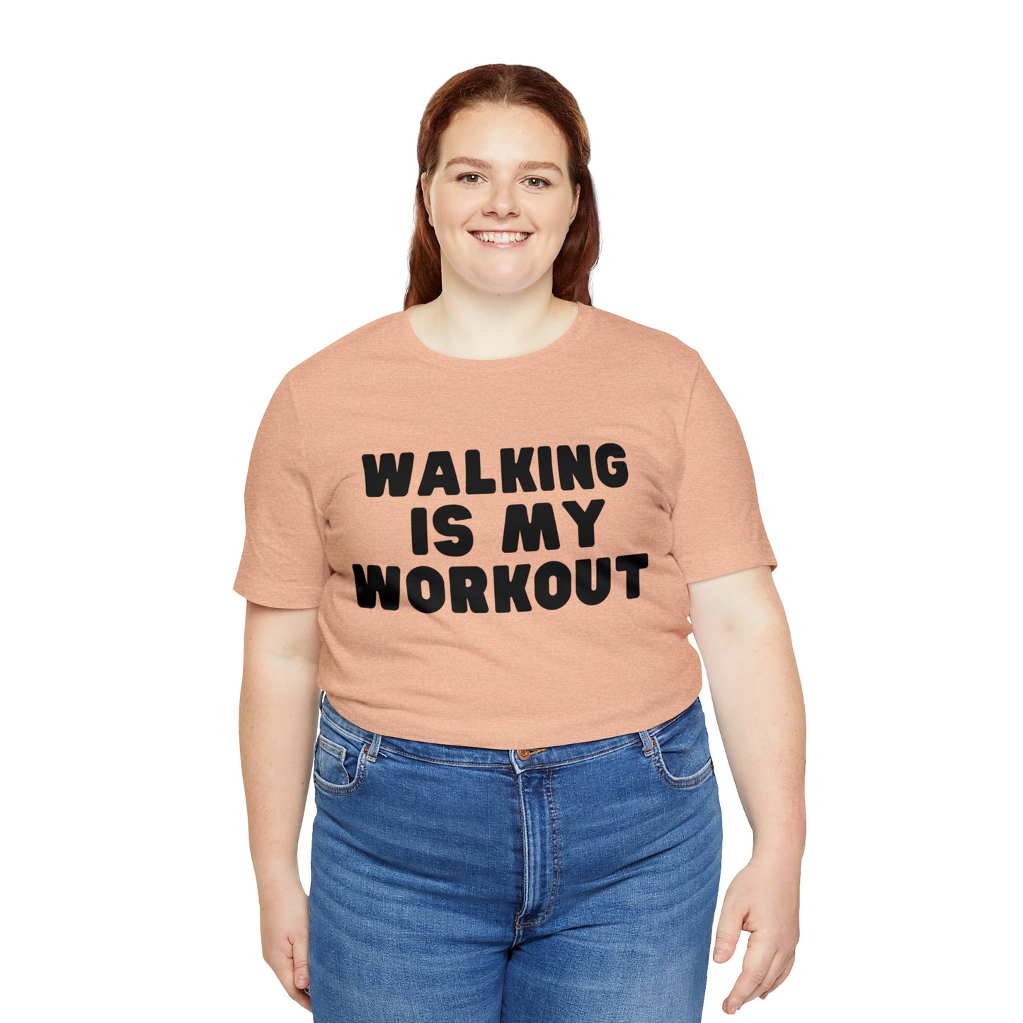 Walking is my workout T shirt