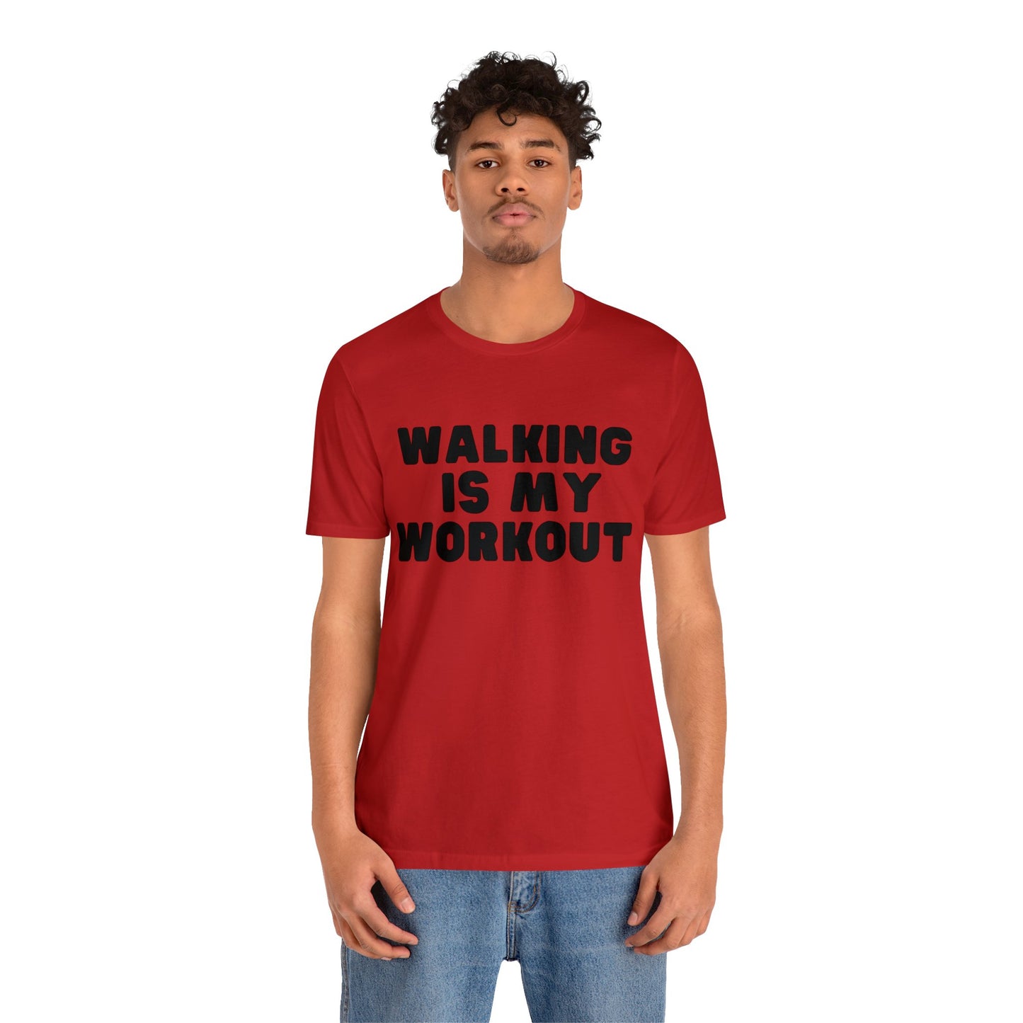 Walking is my workout T shirt