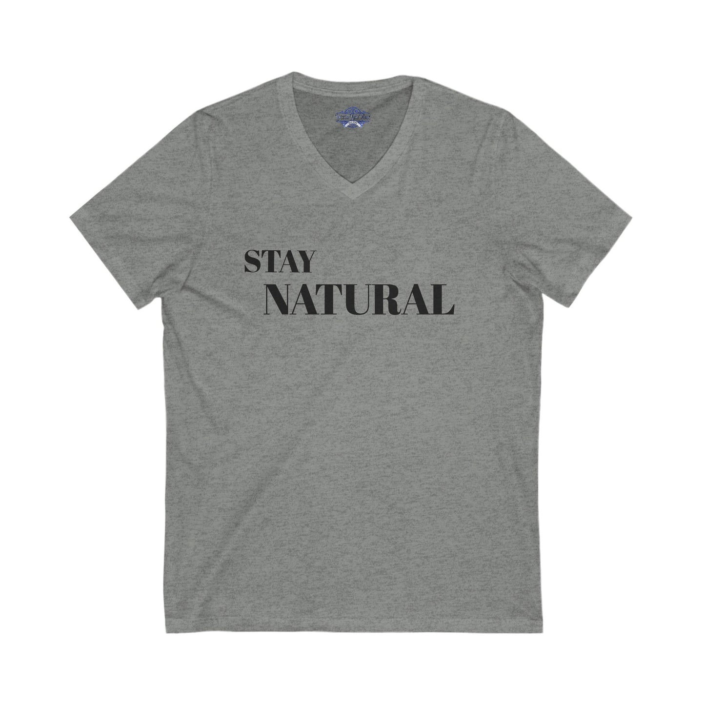 V-Neck Tee - Stay Natural, Be Yourself, Be Proud Design