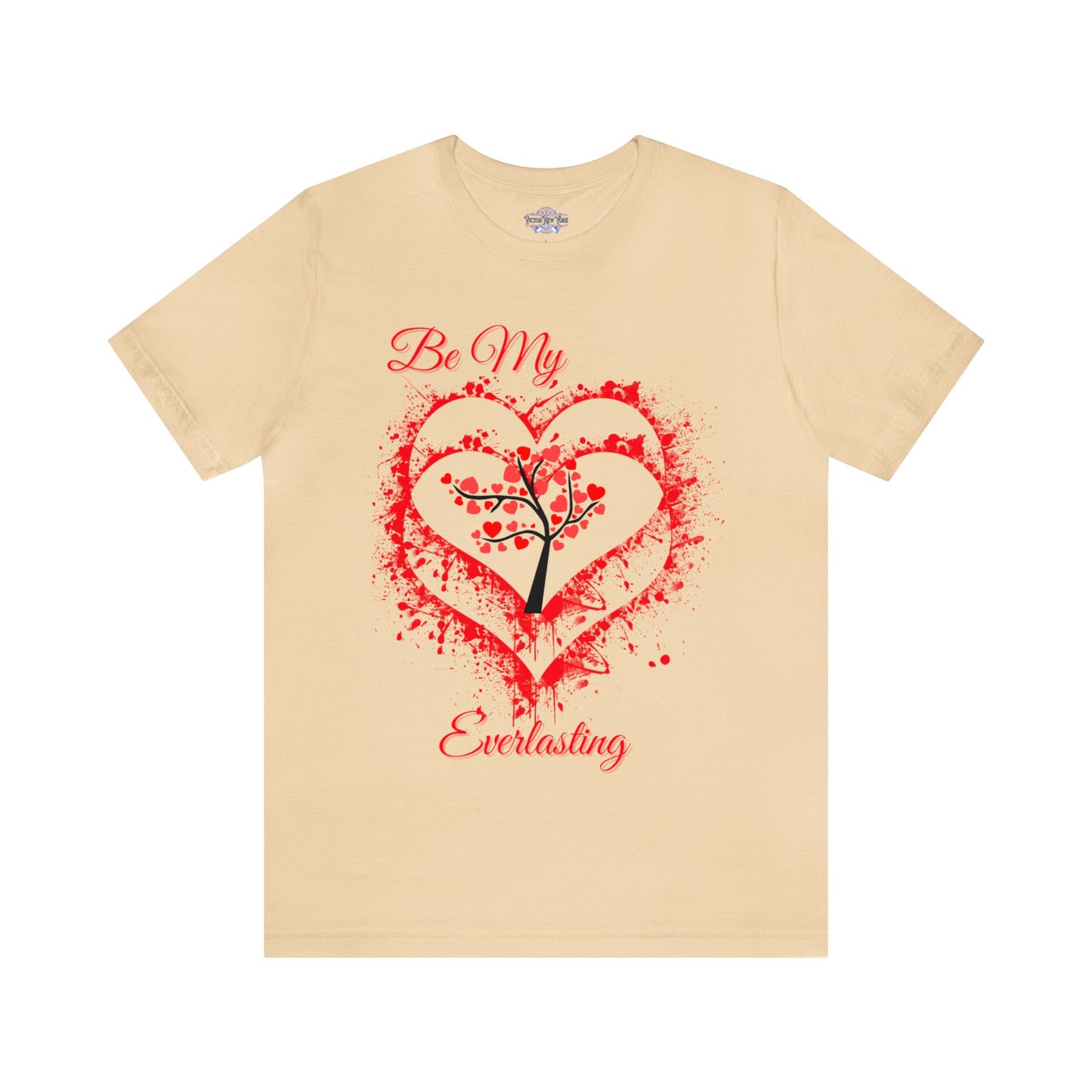 Be My Everlasting Love T shirt