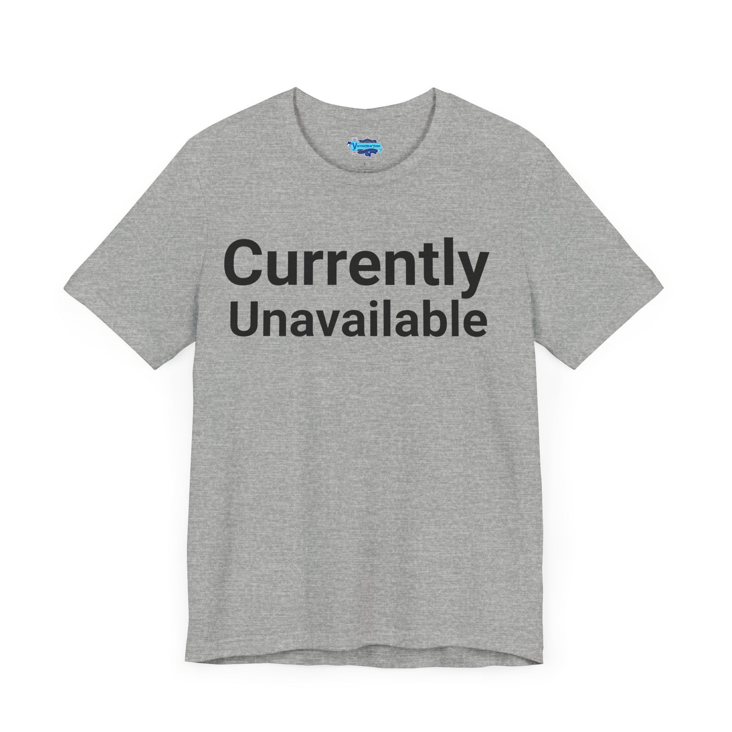Funny T-Shirt Saying Currently Unavailable