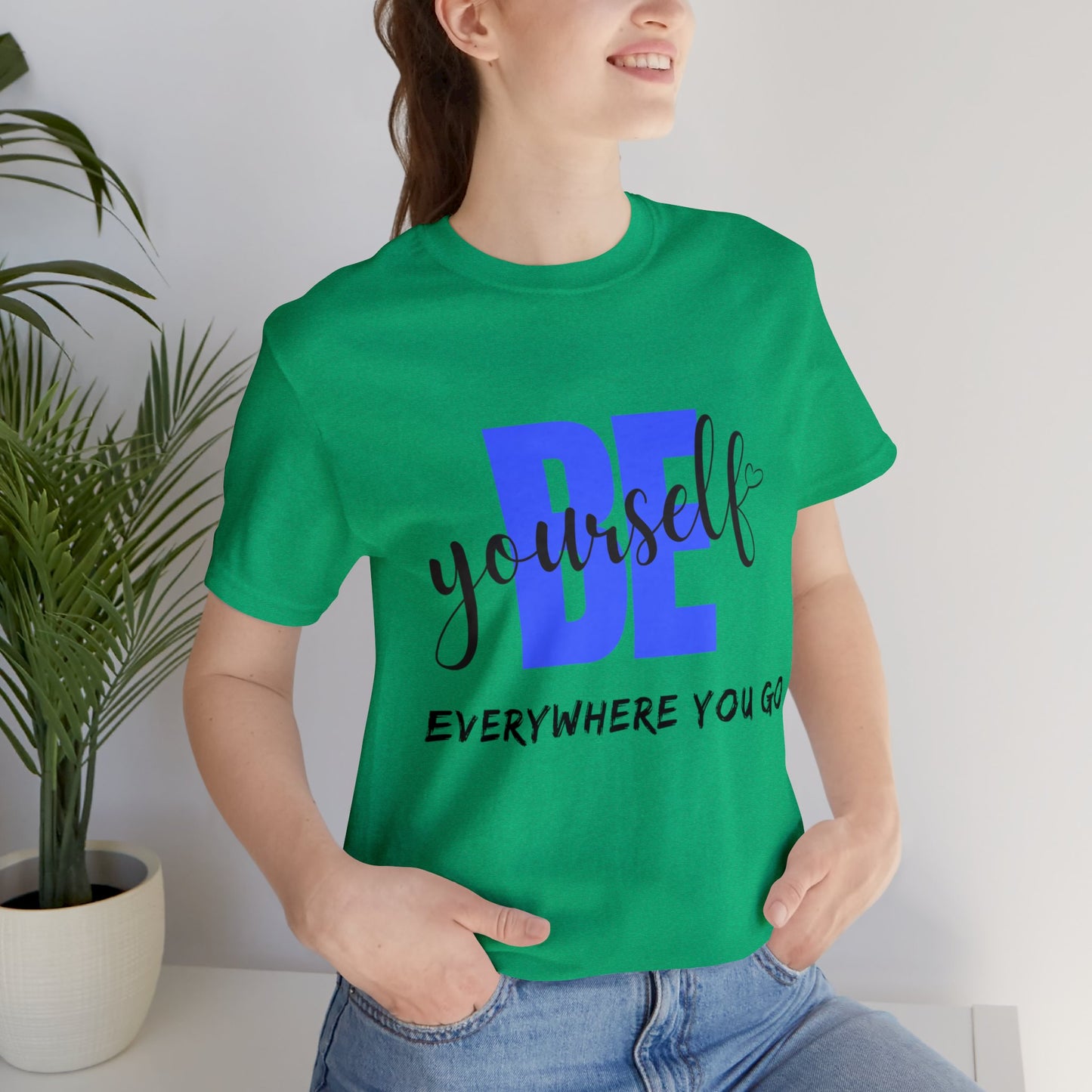 Be Yourself Motivational T Shirt