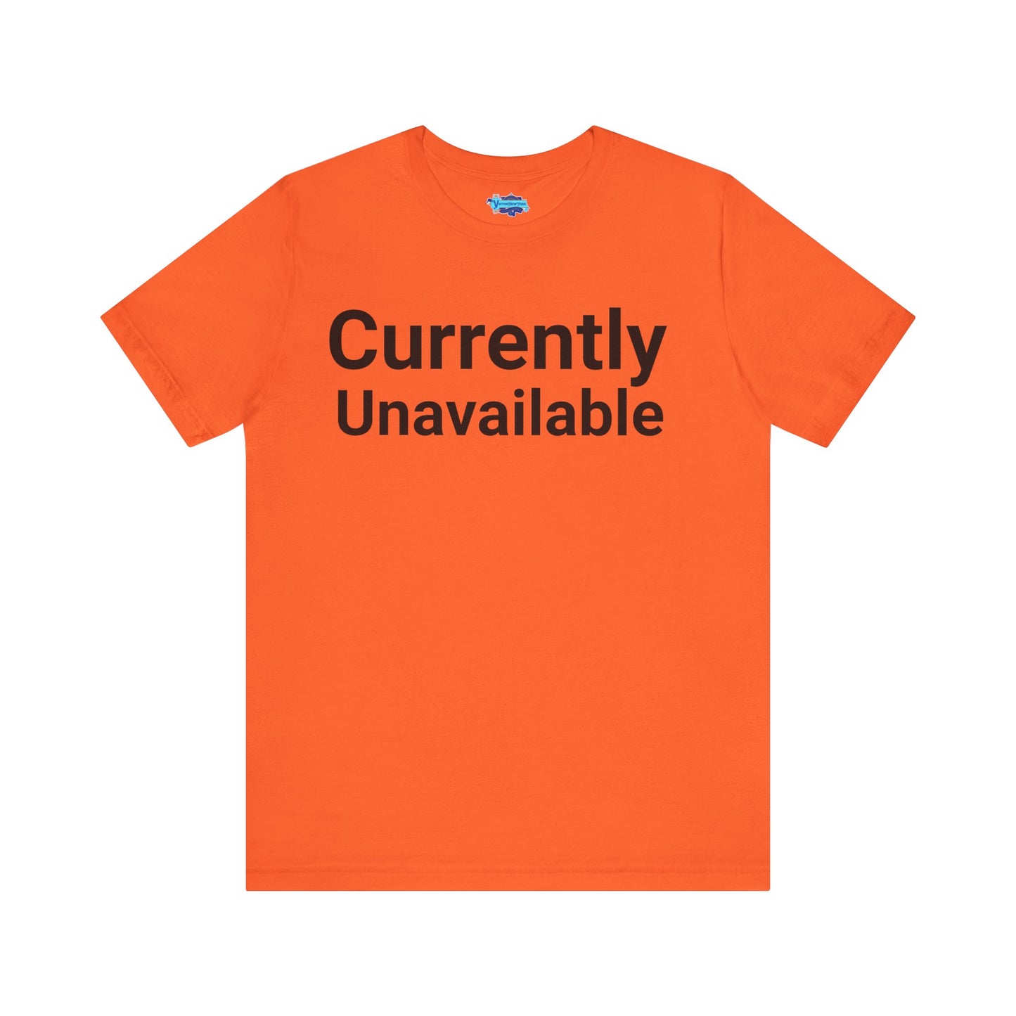 Funny T-Shirt Saying Currently Unavailable