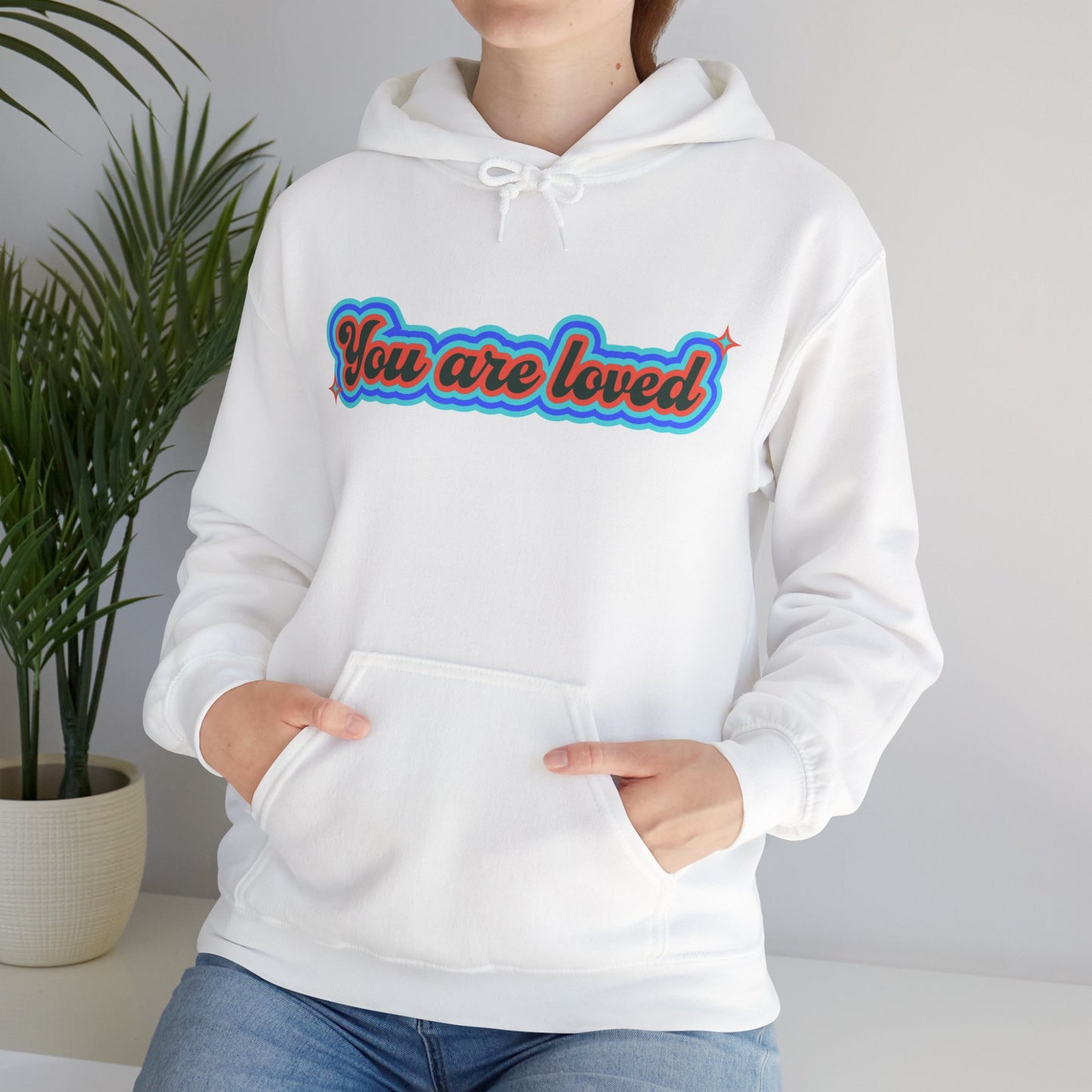 You Are Loved Hooded Sweatshirt