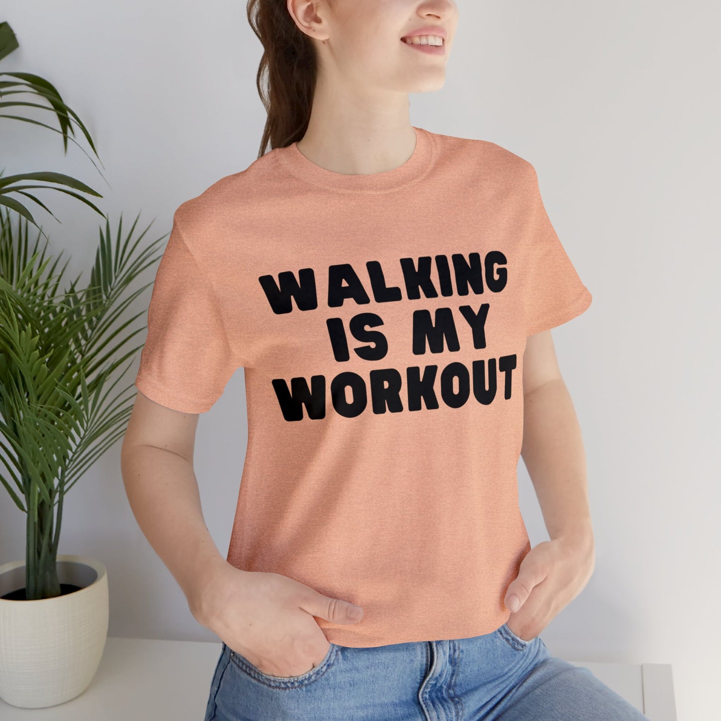 Walking is my workout T shirt