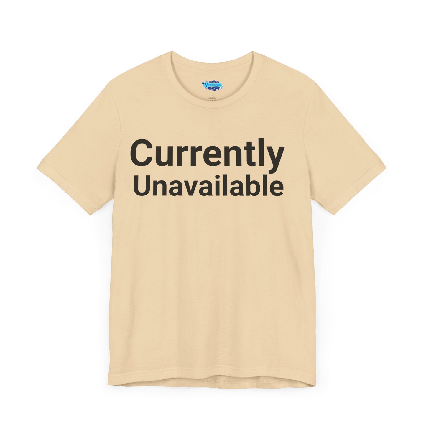 Funny T-Shirt Saying Currently Unavailable