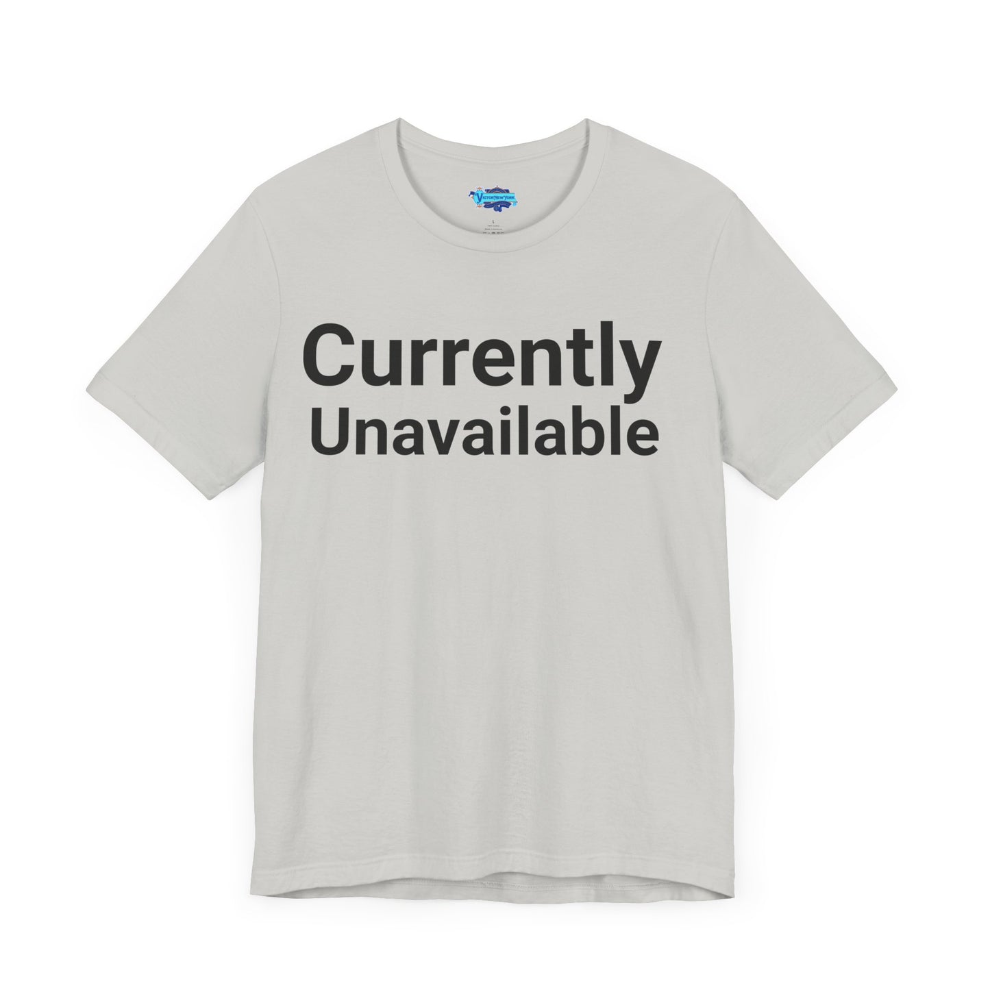 Funny T-Shirt Saying Currently Unavailable