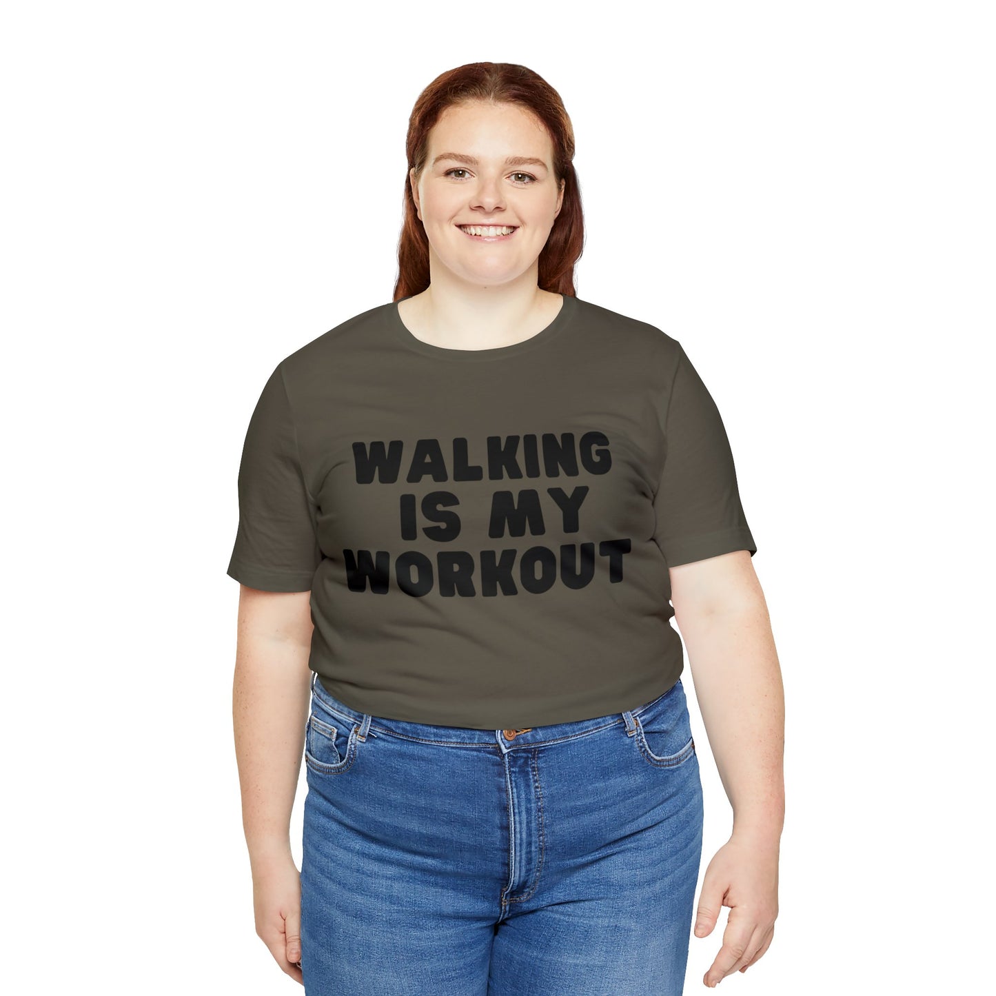 Walking is my workout T shirt