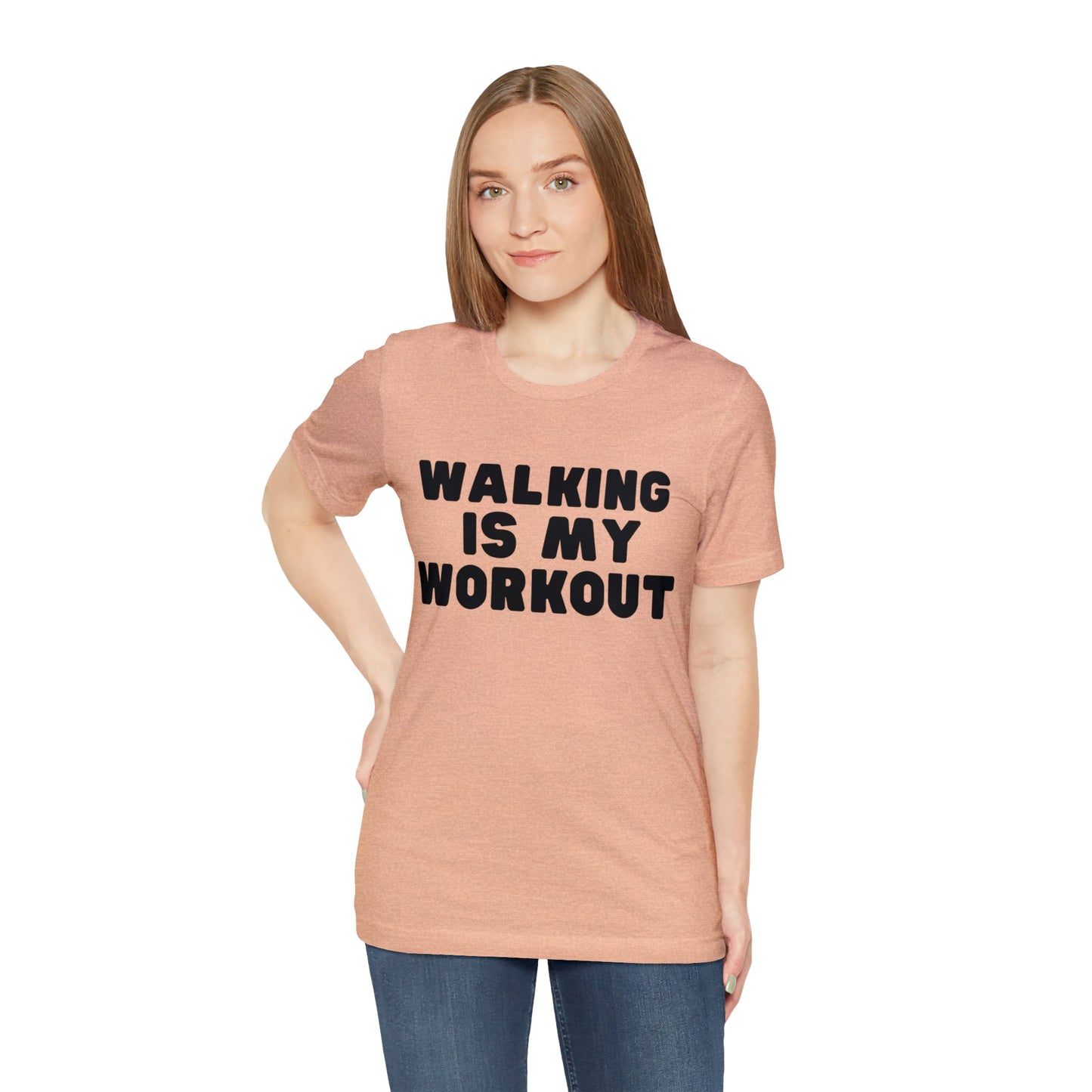 Walking is my workout T shirt