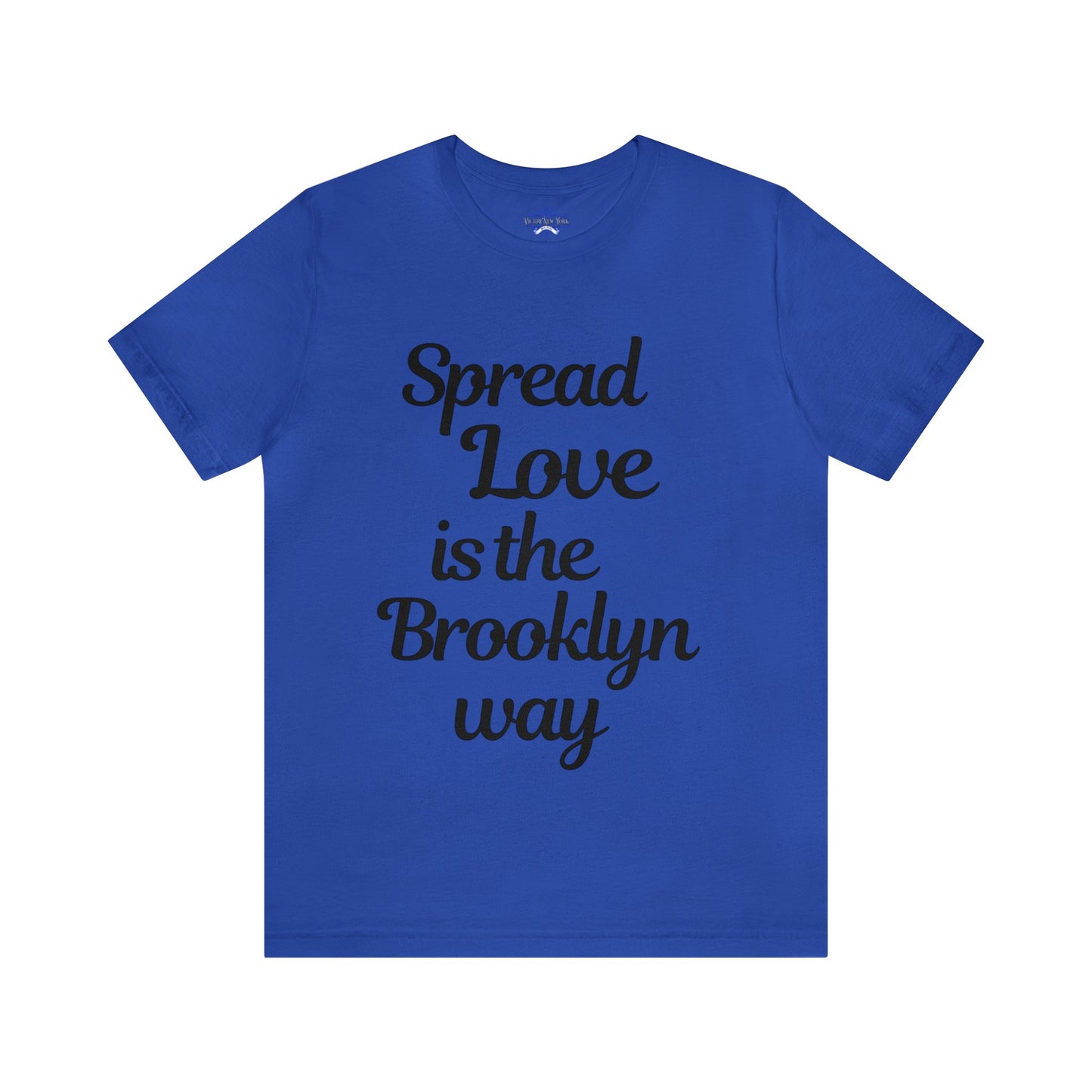 Spread Love is the Brooklyn way t shirt