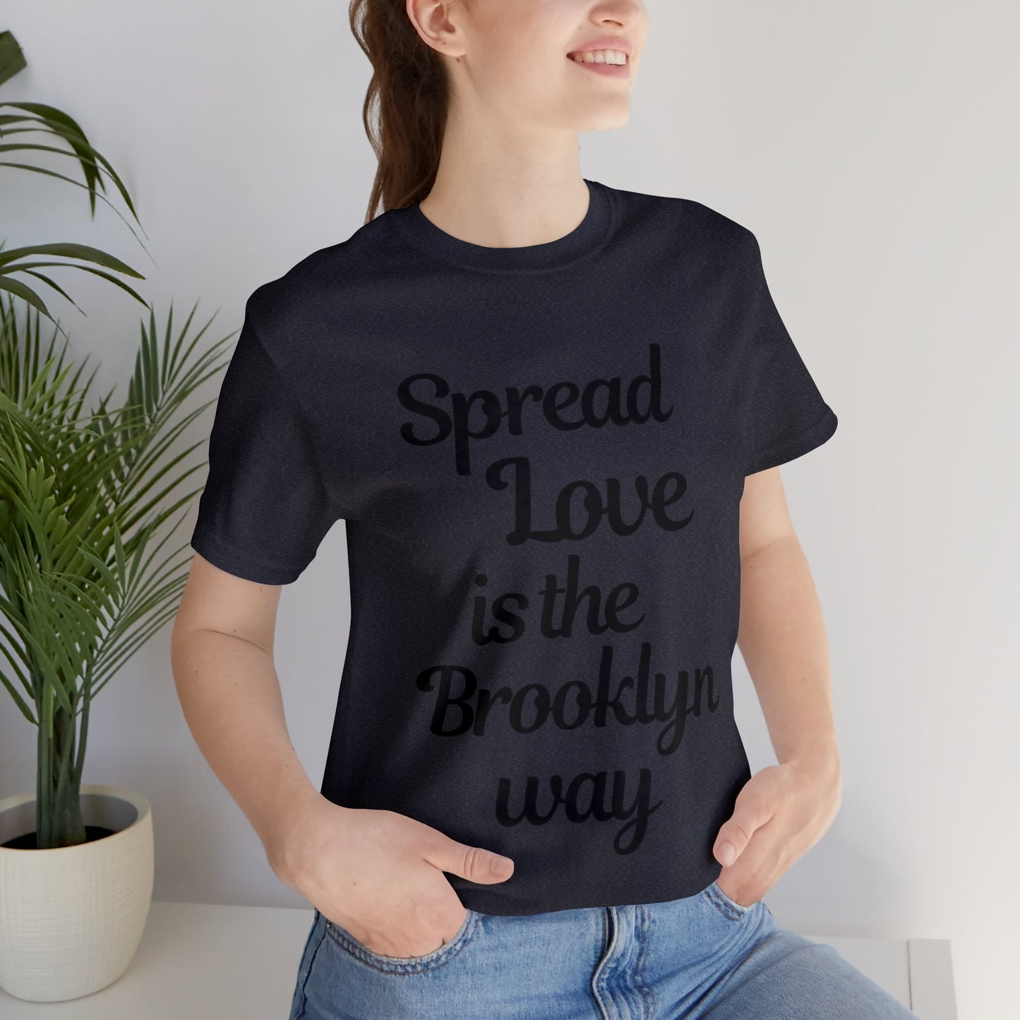 Spread Love is the Brooklyn way t shirt