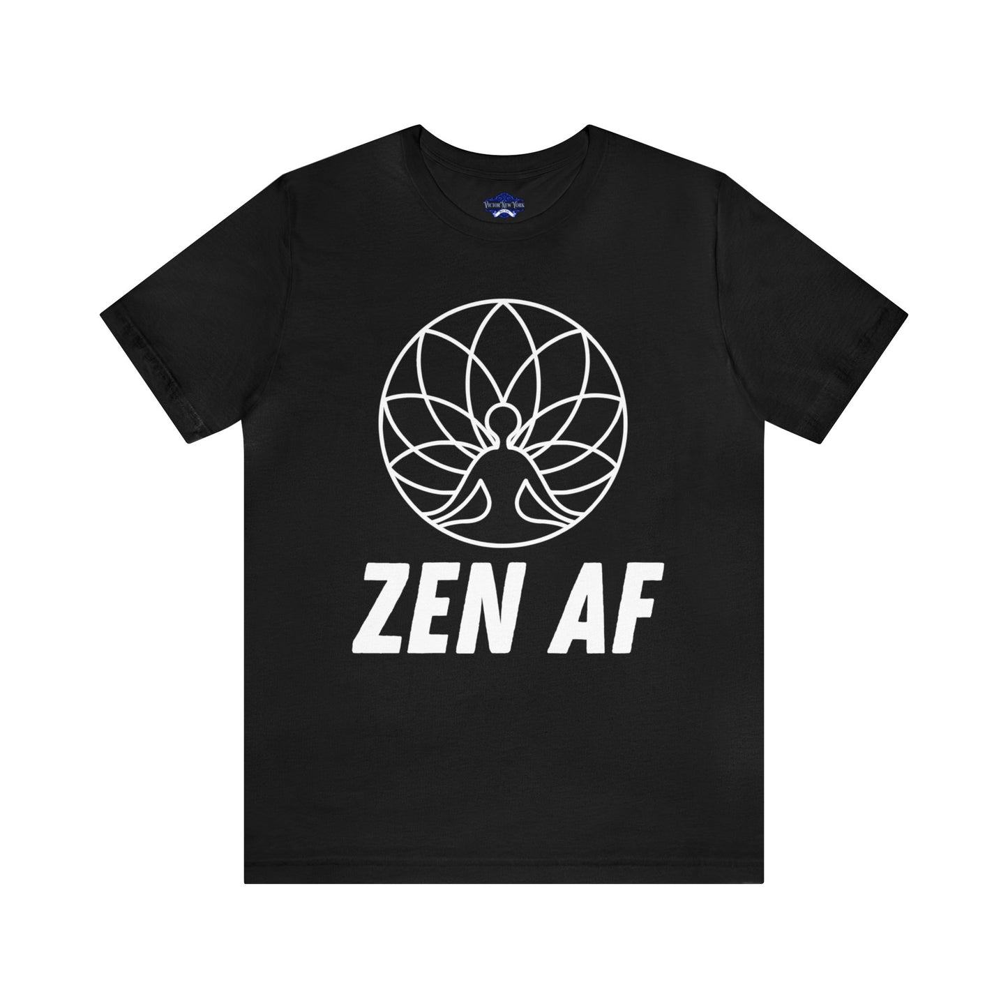 ZEN AF  T shirt