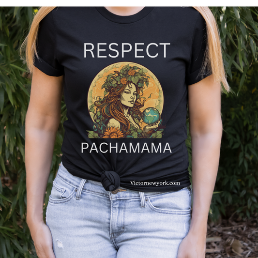 Mother Earth Shirt, Respect Pachamama T shirt