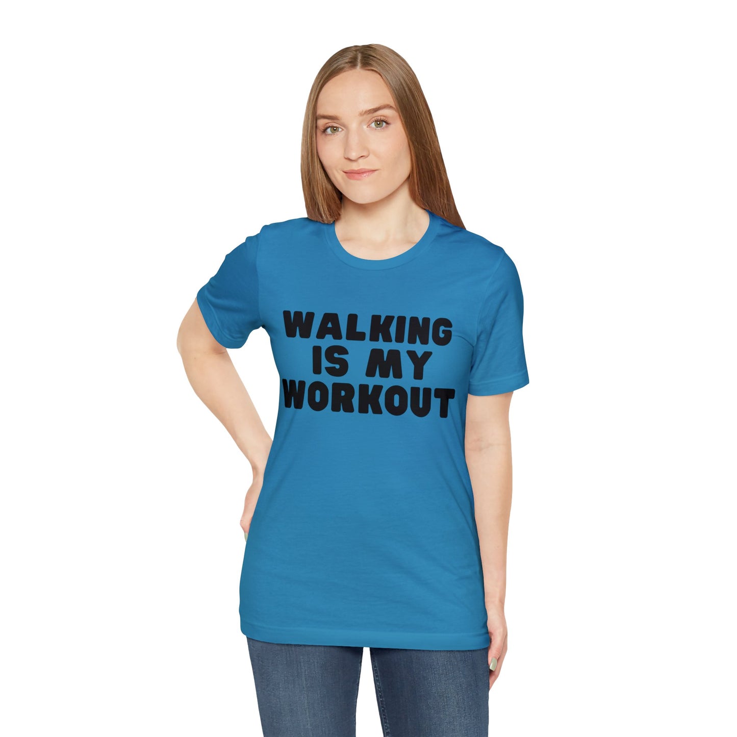 Walking is my workout T shirt