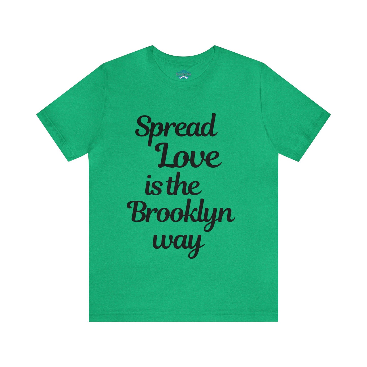 Spread Love is the Brooklyn way t shirt