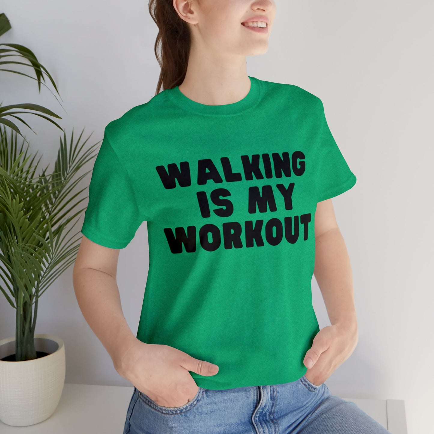 Walking is my workout T shirt