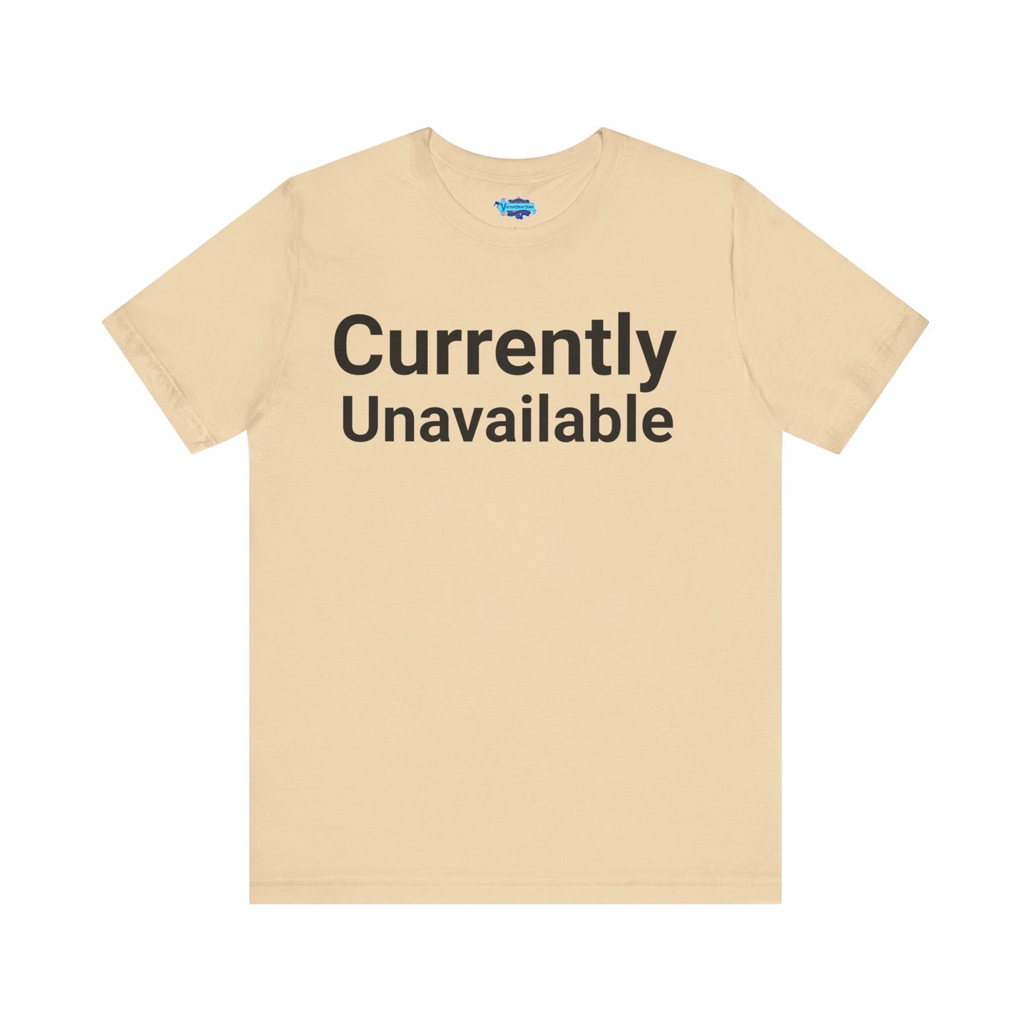 Funny T-Shirt Saying Currently Unavailable