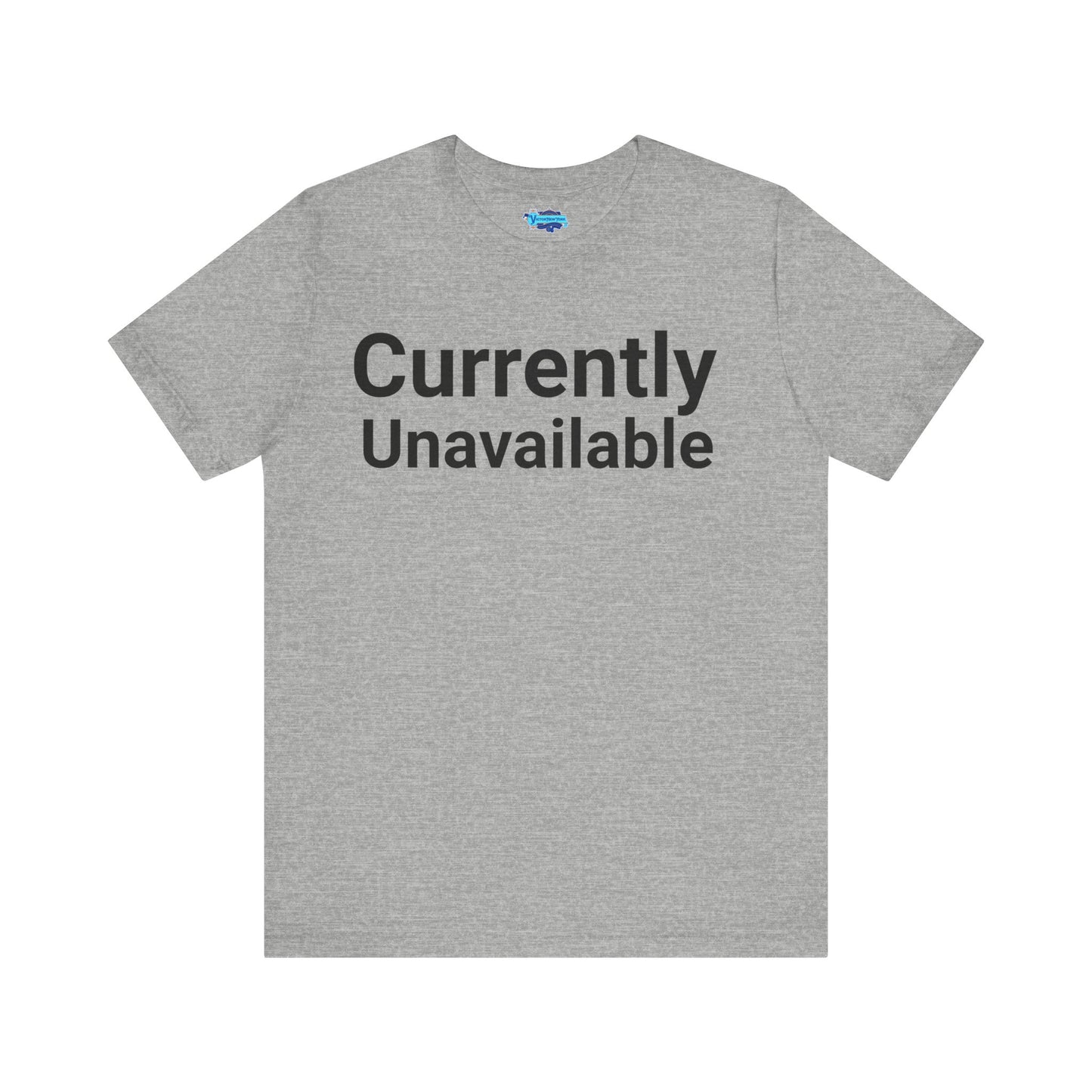 Funny T-Shirt Saying Currently Unavailable