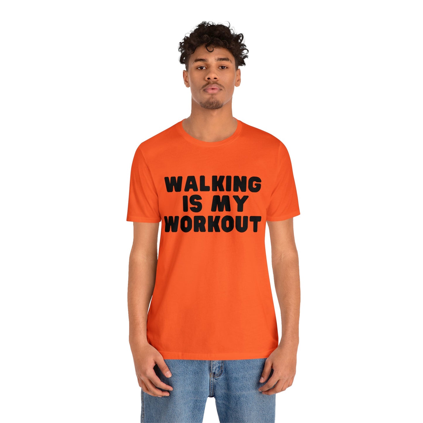 Walking is my workout T shirt