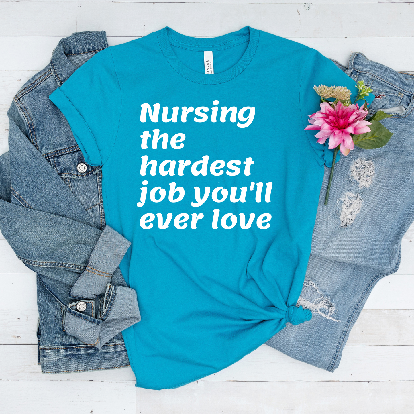 Nurse Hard Job You'll Ever Love T Shirt