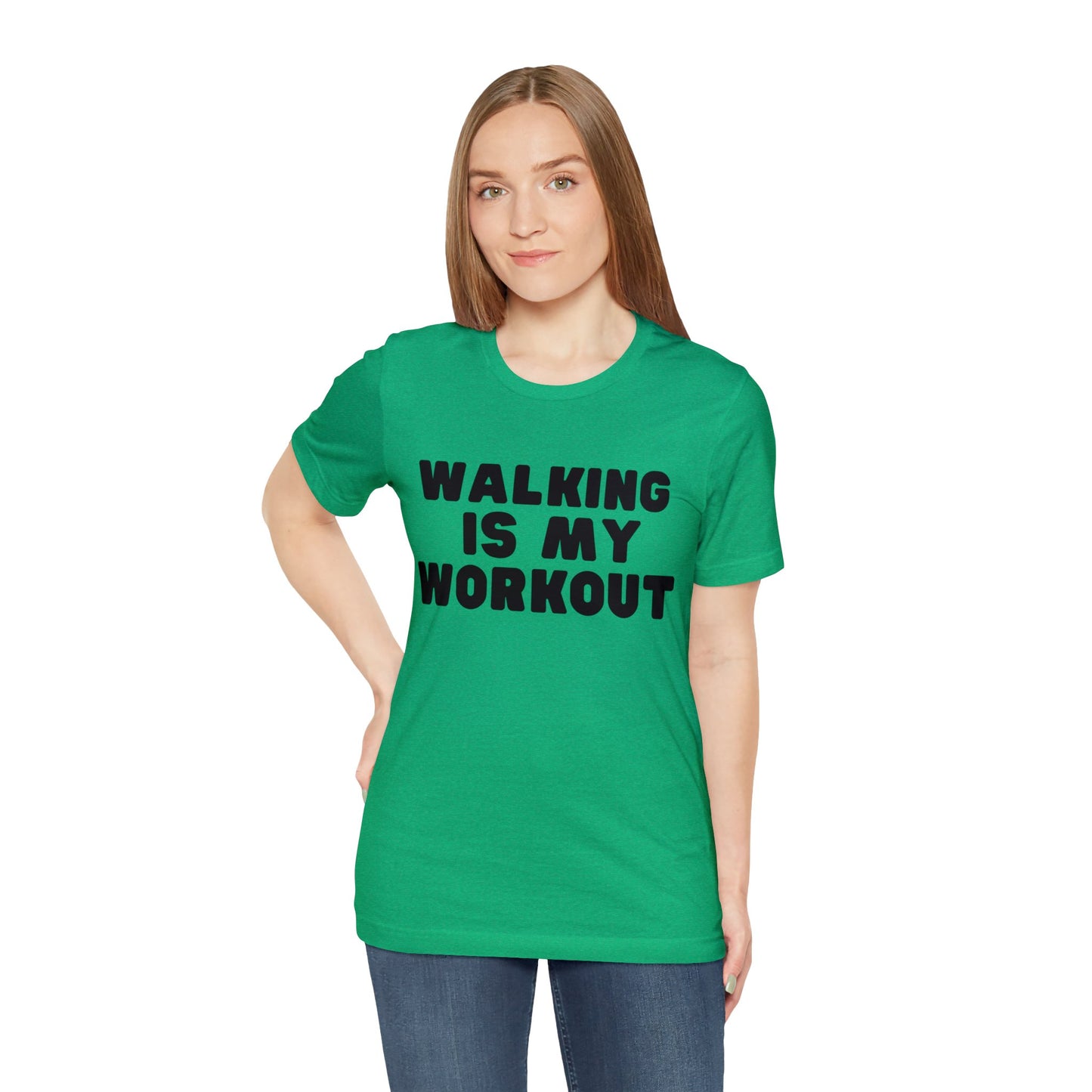 Walking is my workout T shirt