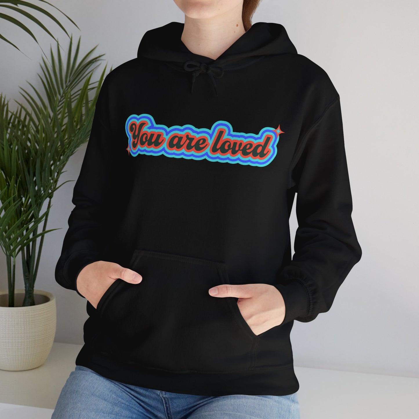 You Are Loved Hooded Sweatshirt