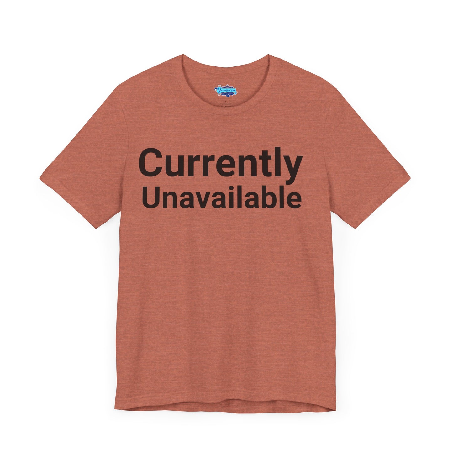 Funny T-Shirt Saying Currently Unavailable
