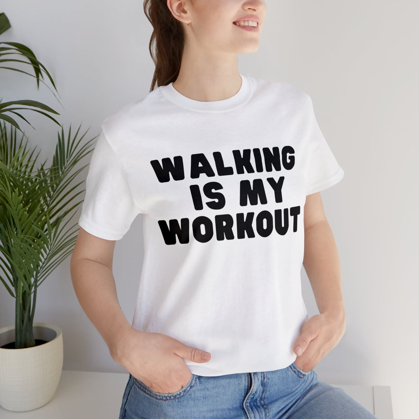 Walking is my workout T shirt