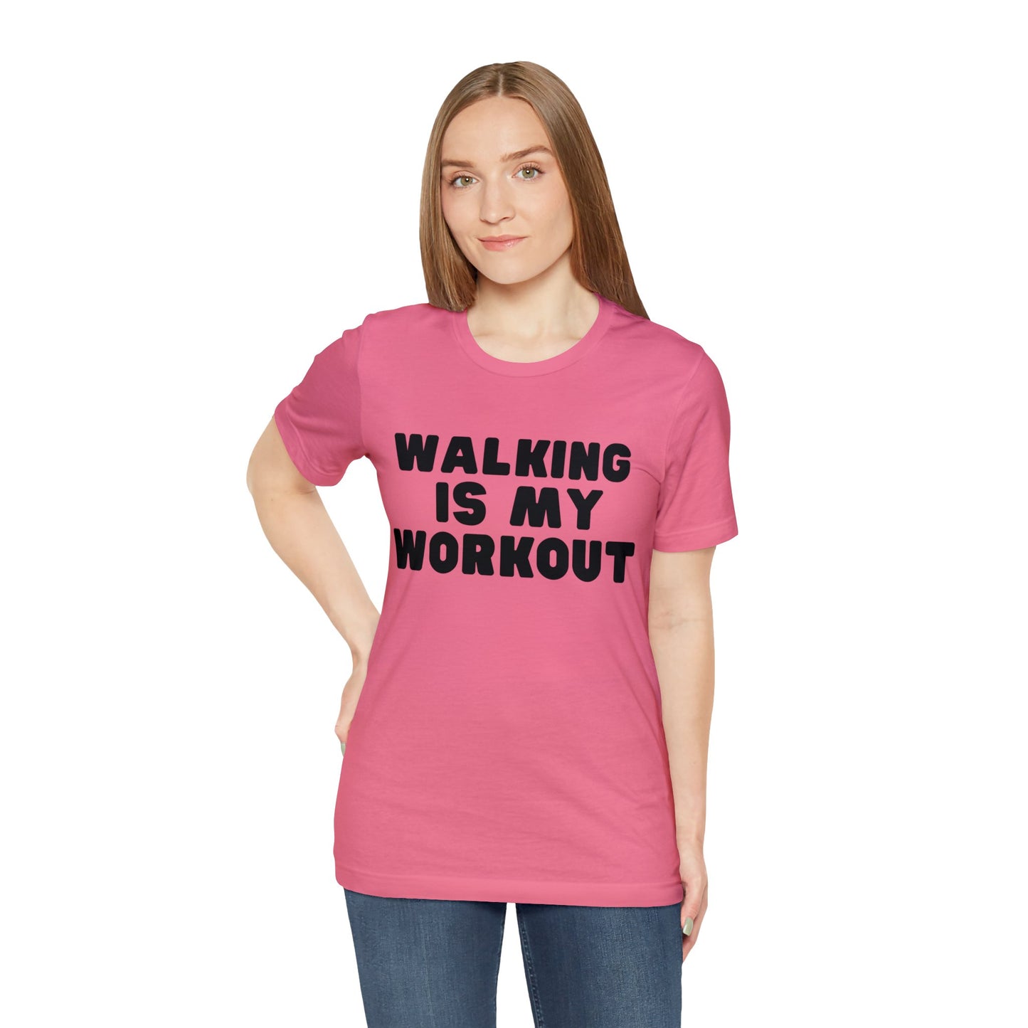 Walking is my workout T shirt