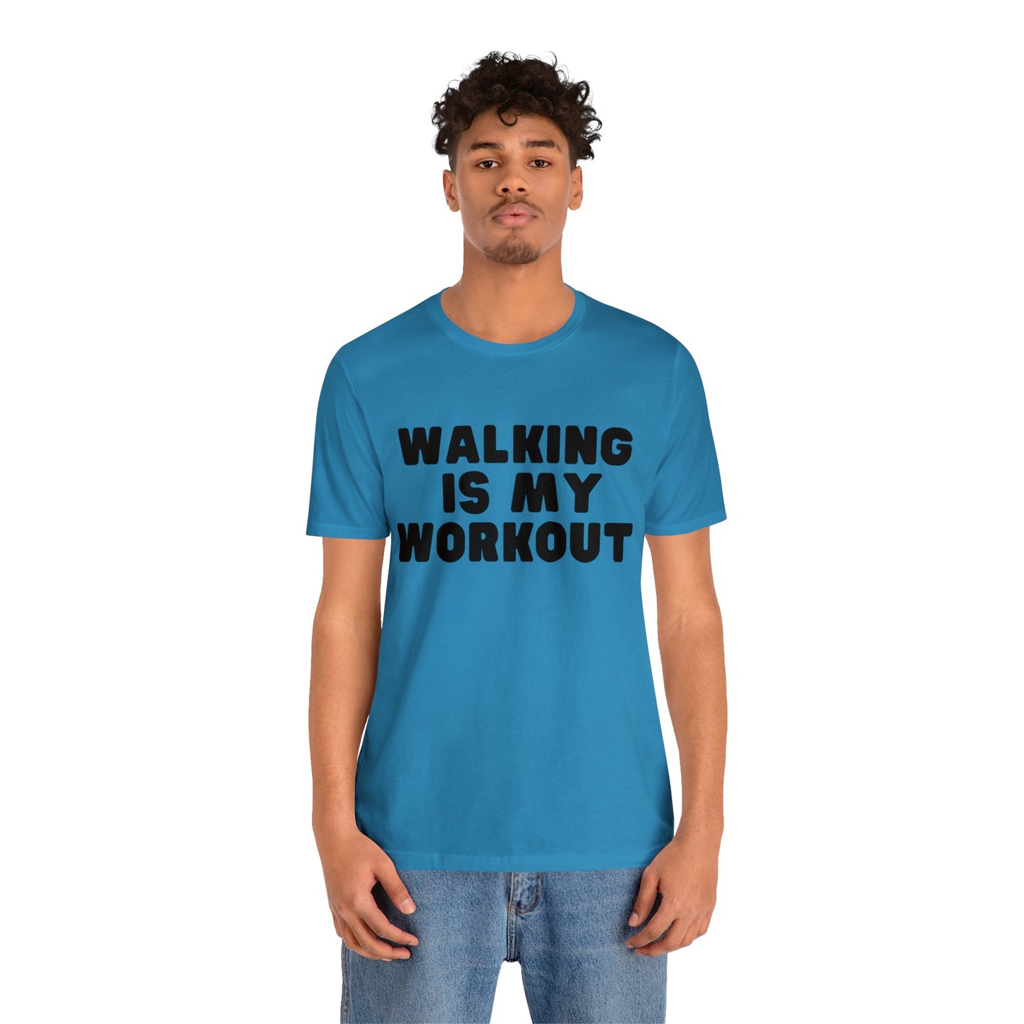 Walking is my workout T shirt