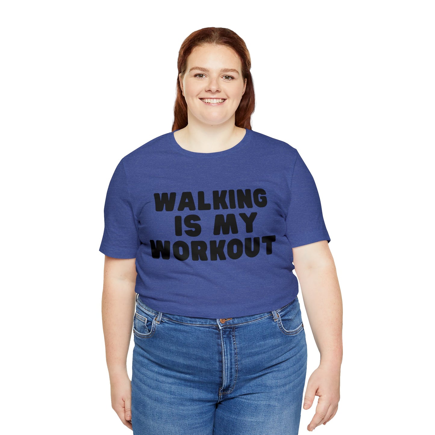 Walking is my workout T shirt