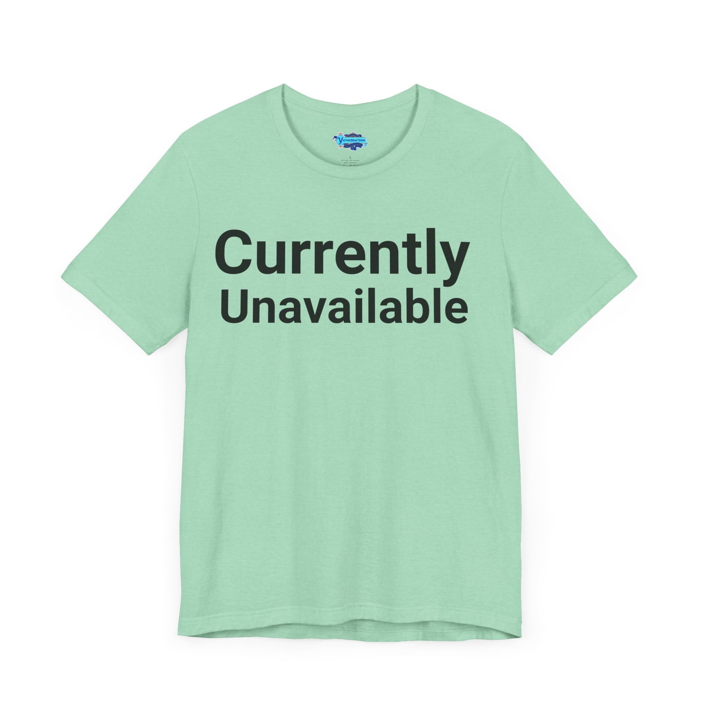 Funny T-Shirt Saying Currently Unavailable