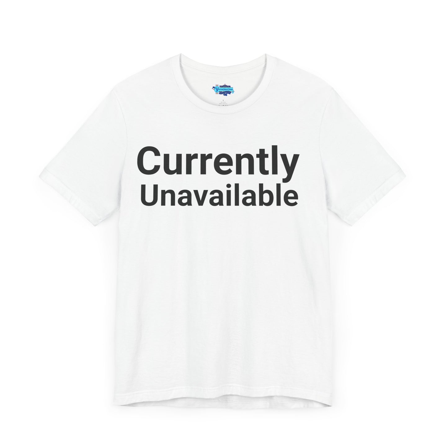 Funny T-Shirt Saying Currently Unavailable