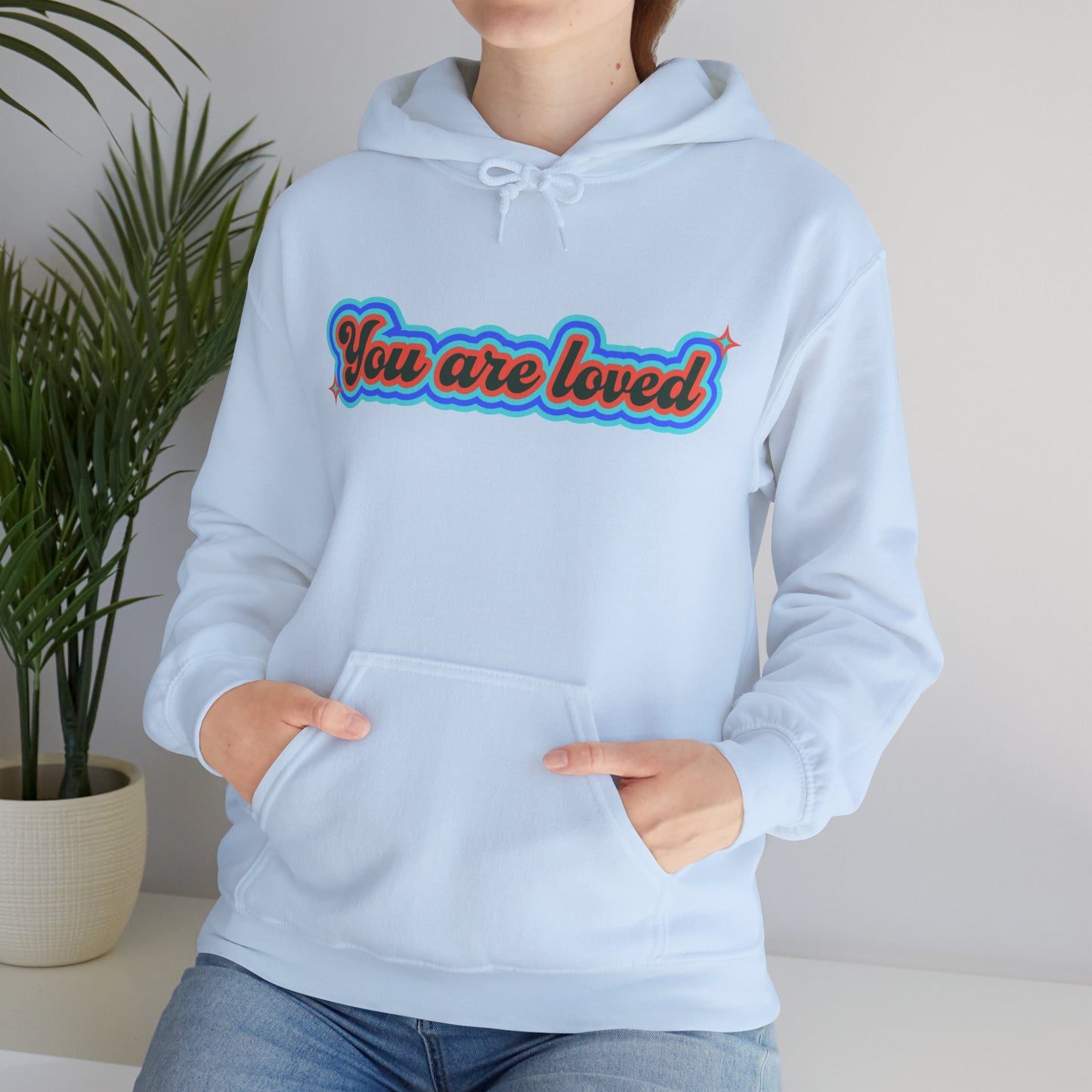 You Are Loved Hooded Sweatshirt