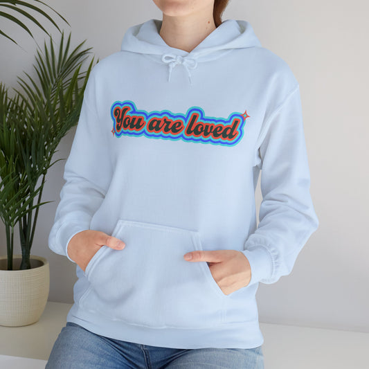 You Are Loved Hooded Sweatshirt