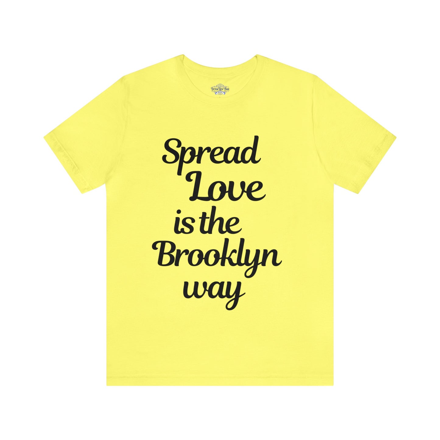 Spread Love is the Brooklyn way t shirt