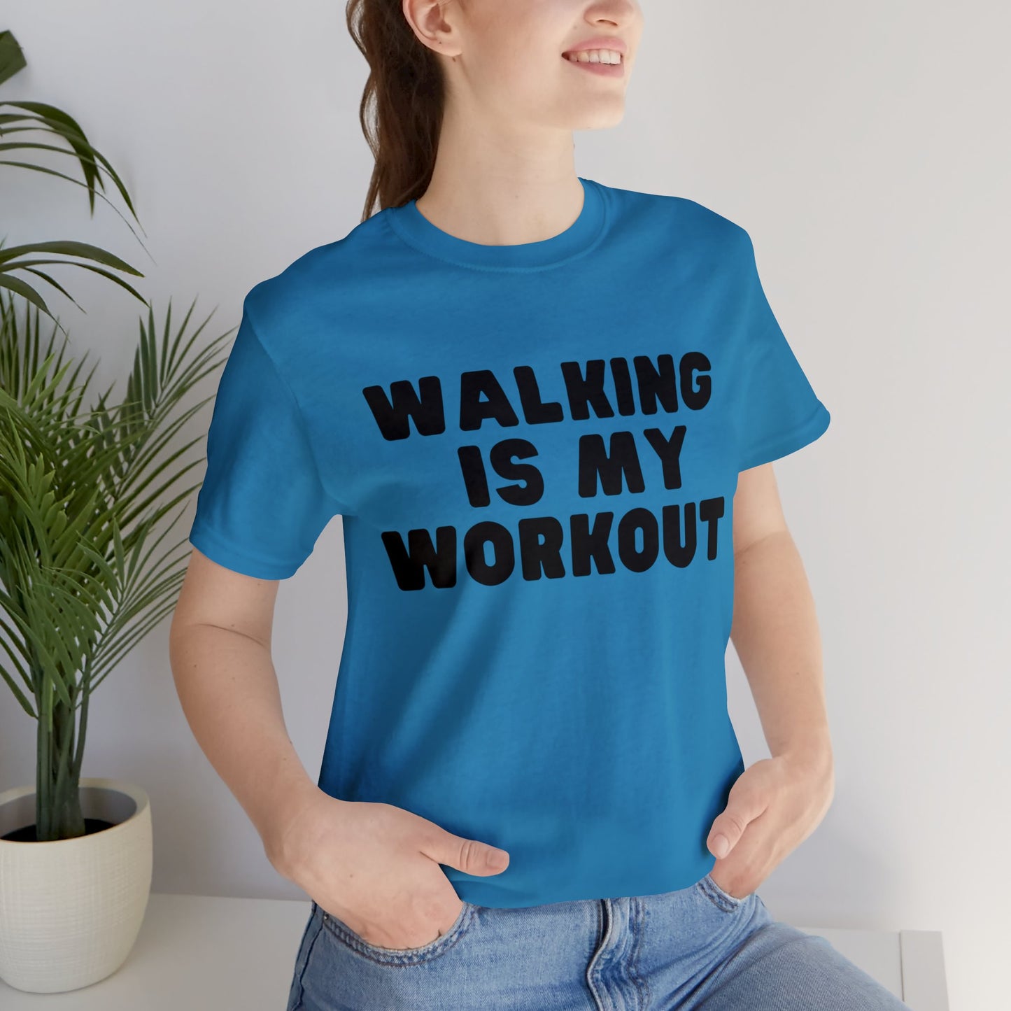 Walking is my workout T shirt