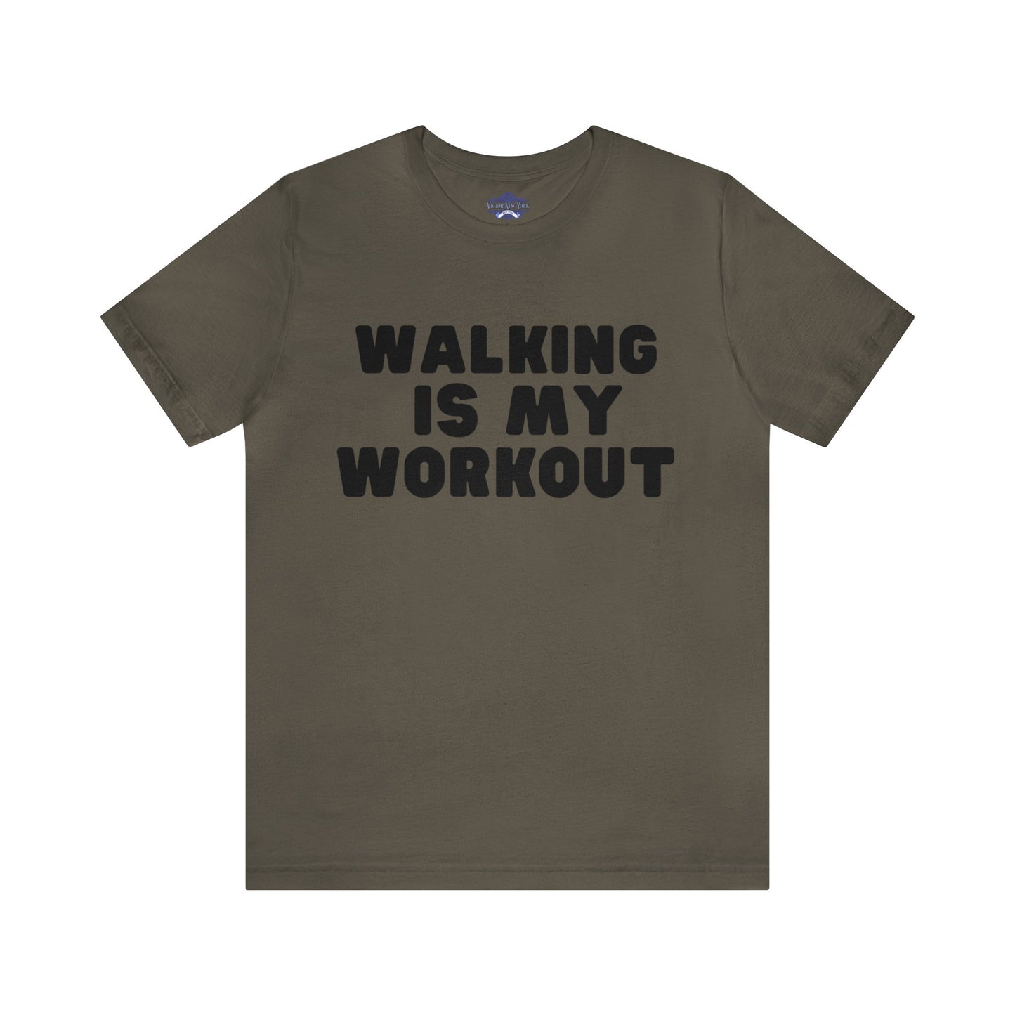 Walking is my workout T shirt