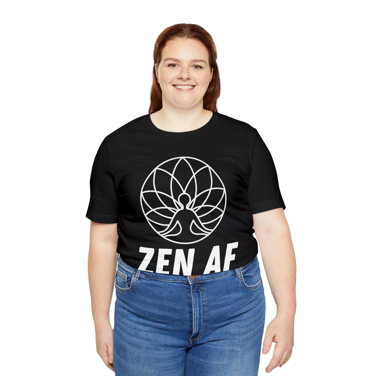 ZEN AF  T shirt