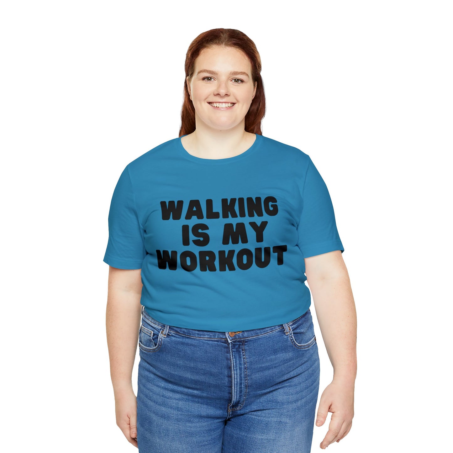 Walking is my workout T shirt