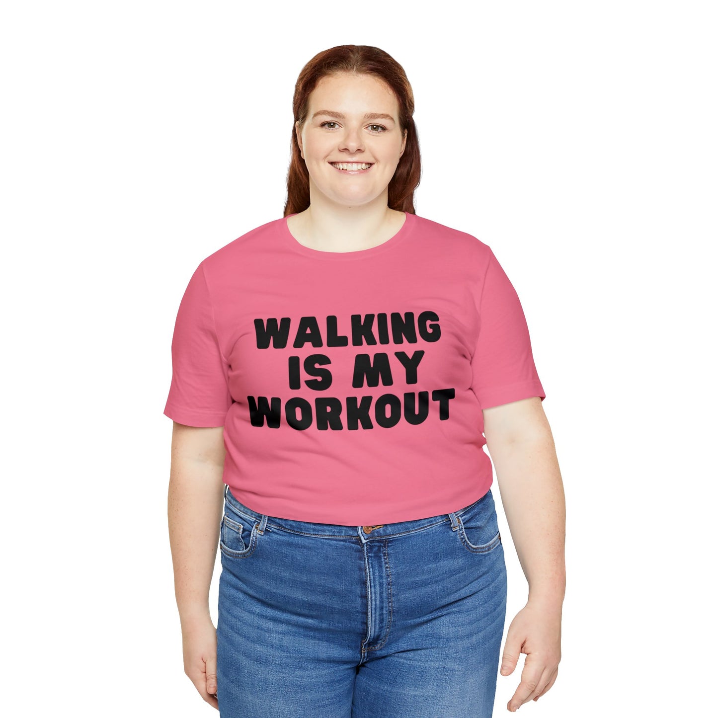 Walking is my workout T shirt