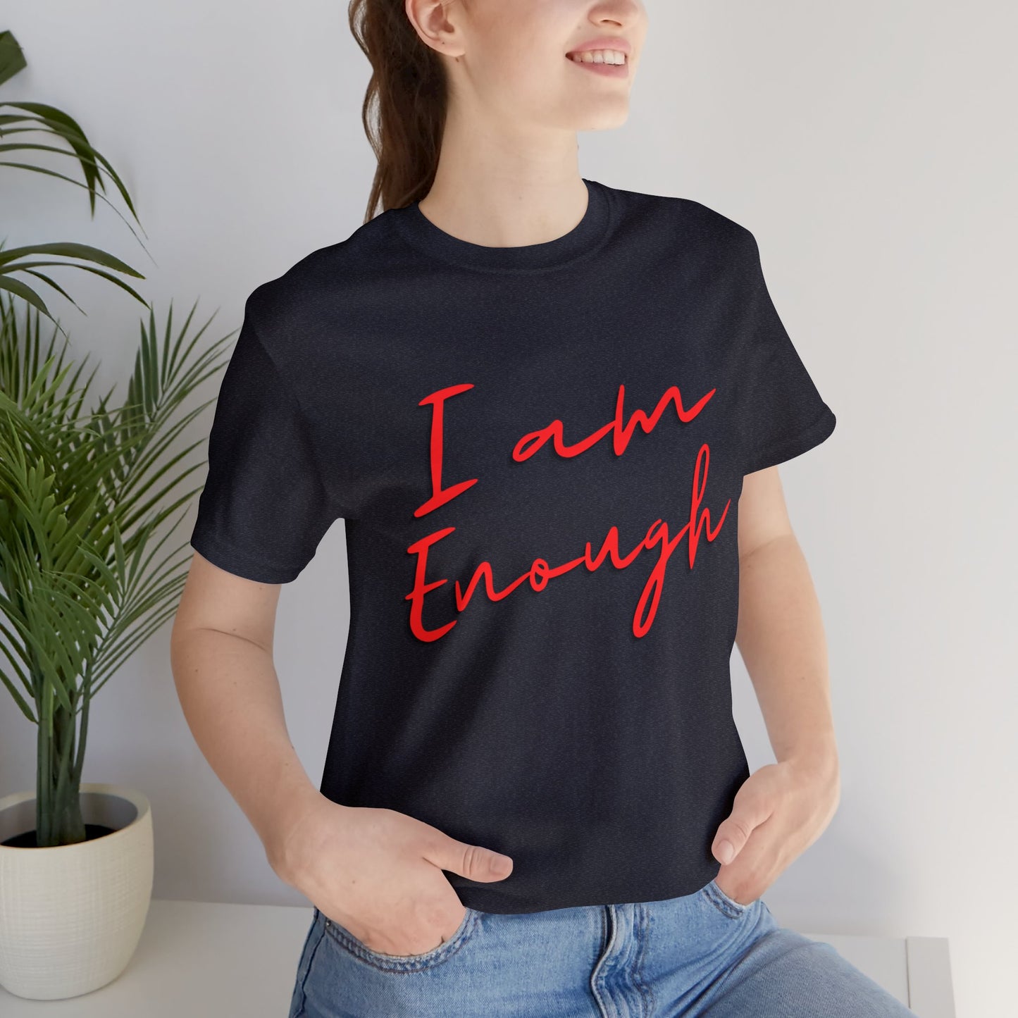 I Am Enough T Shirt, Comfy Minimalist T-shirt