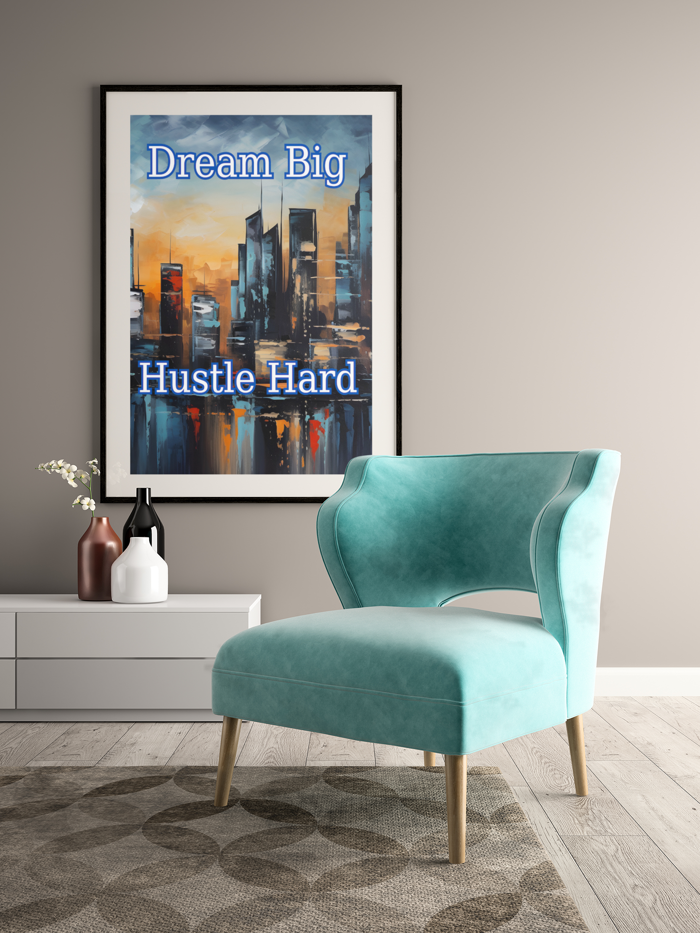 Dream Big Hustle Hard Posters Motivational Wall Art