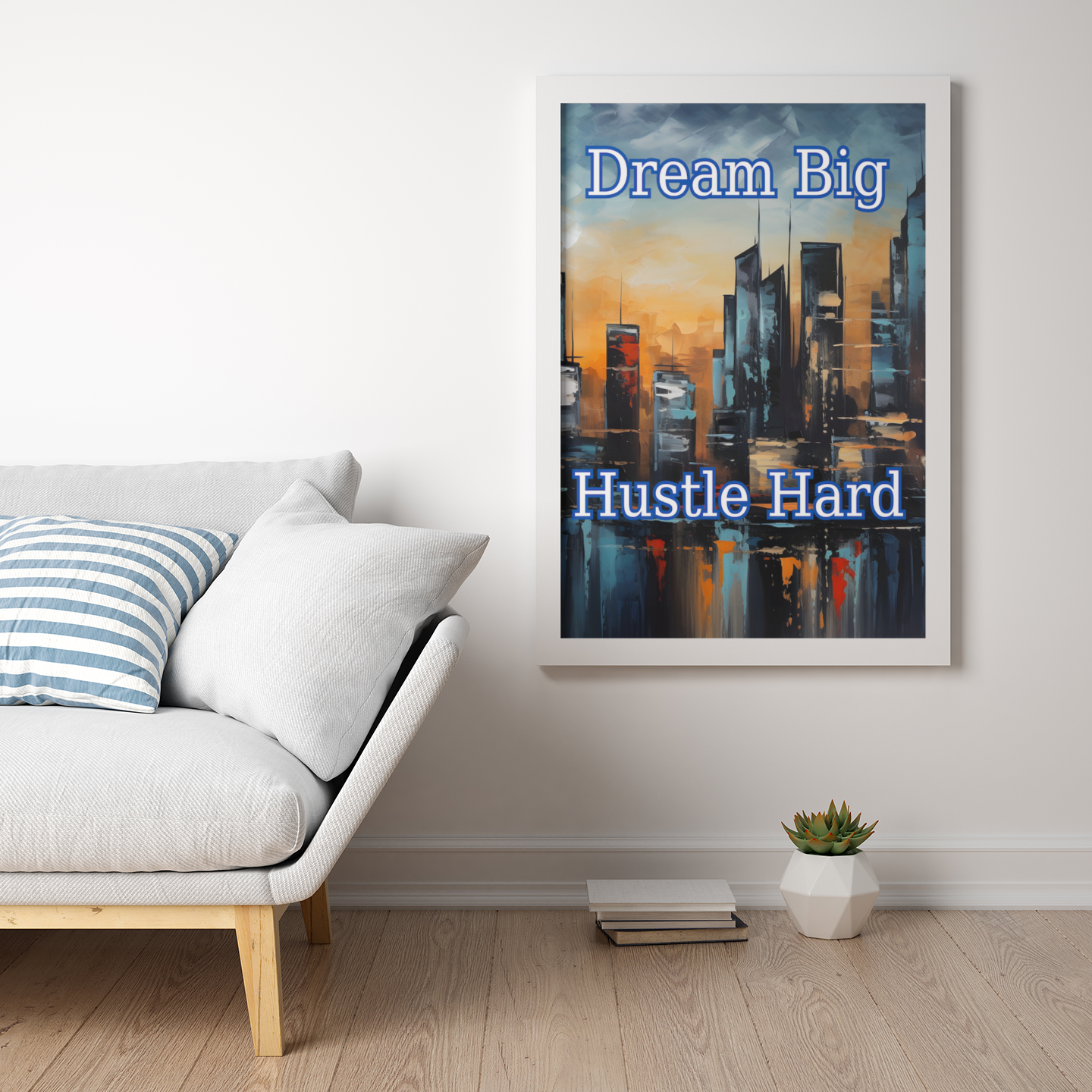 Dream Big Hustle Hard Posters Motivational Wall Art